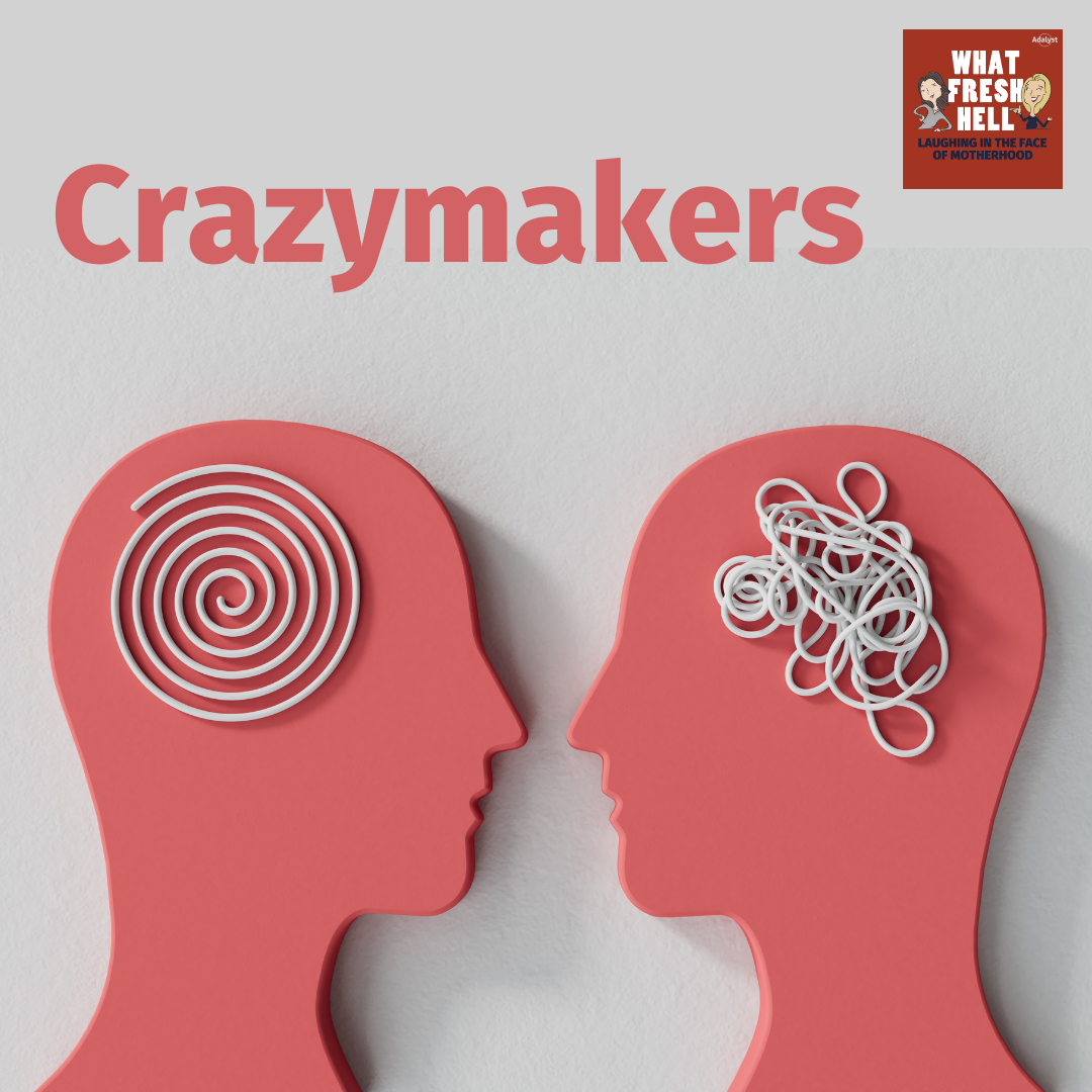 Crazymakers