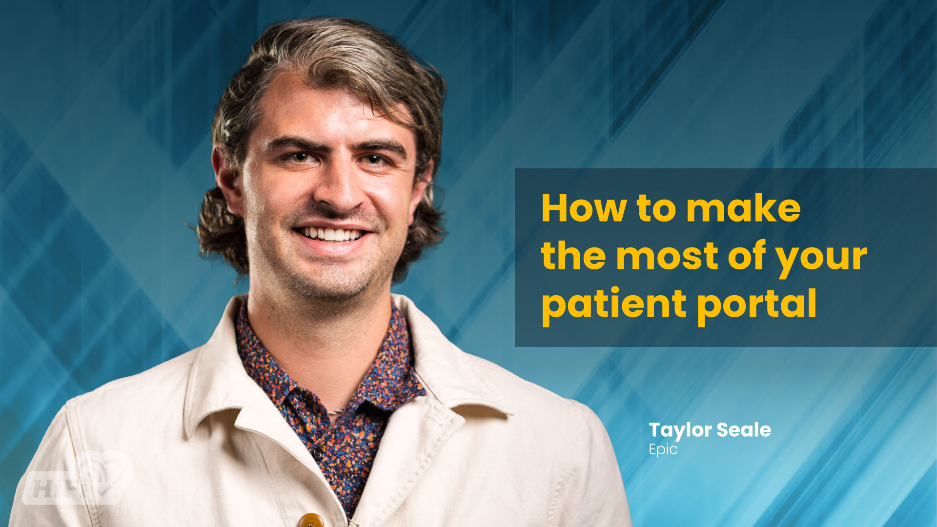 How to make the most of MyChart, with Epic's Taylor Seale episode artwork