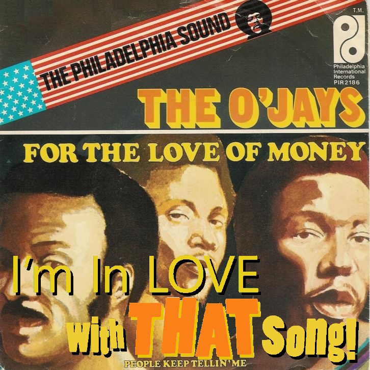 The O'Jays - "For The Love Of Money"