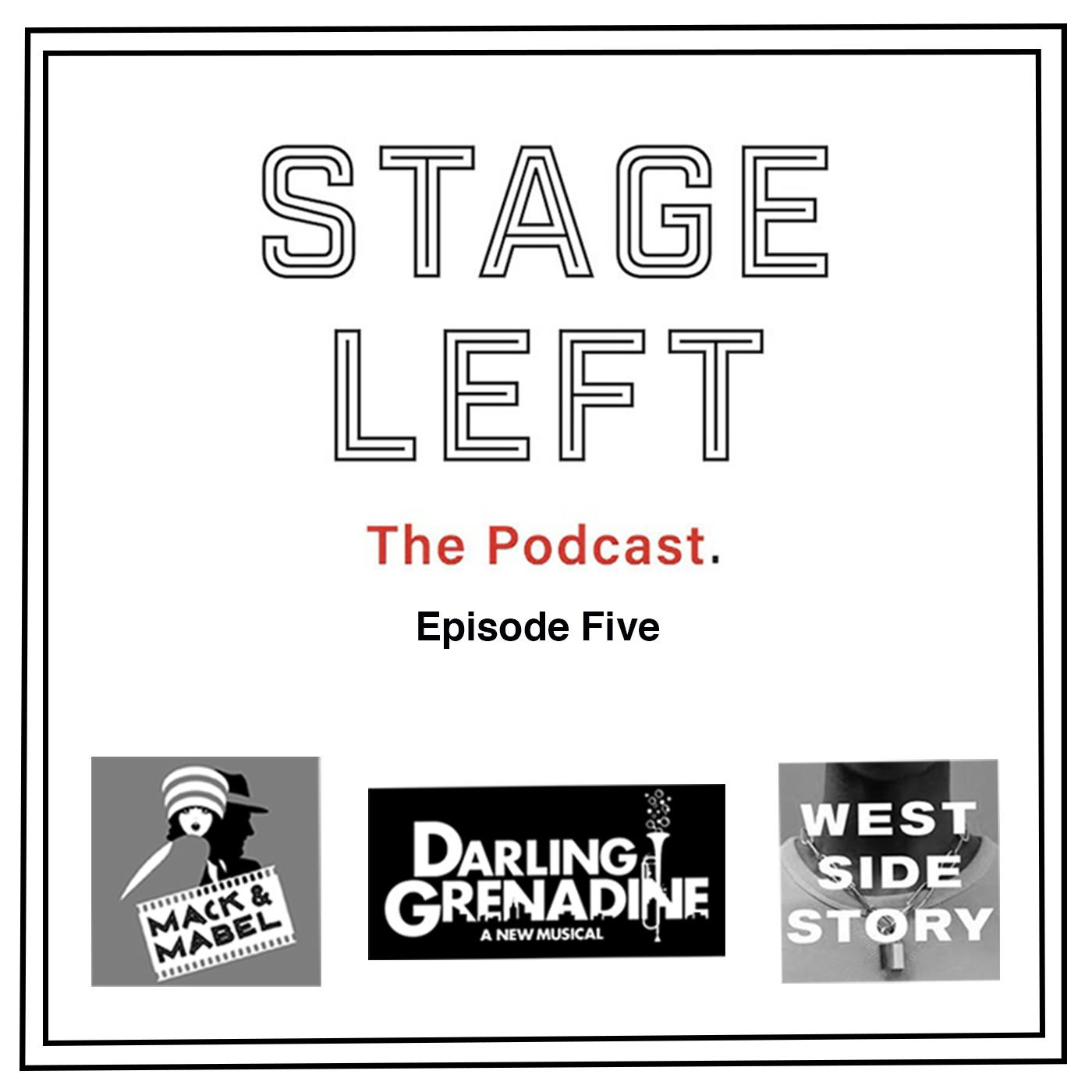 Episode 5: Mack and Mabel, Darling Grenadine, and West Side Story Episode 5: Mack and Mabel, Darling Grenadine, and West Side Story