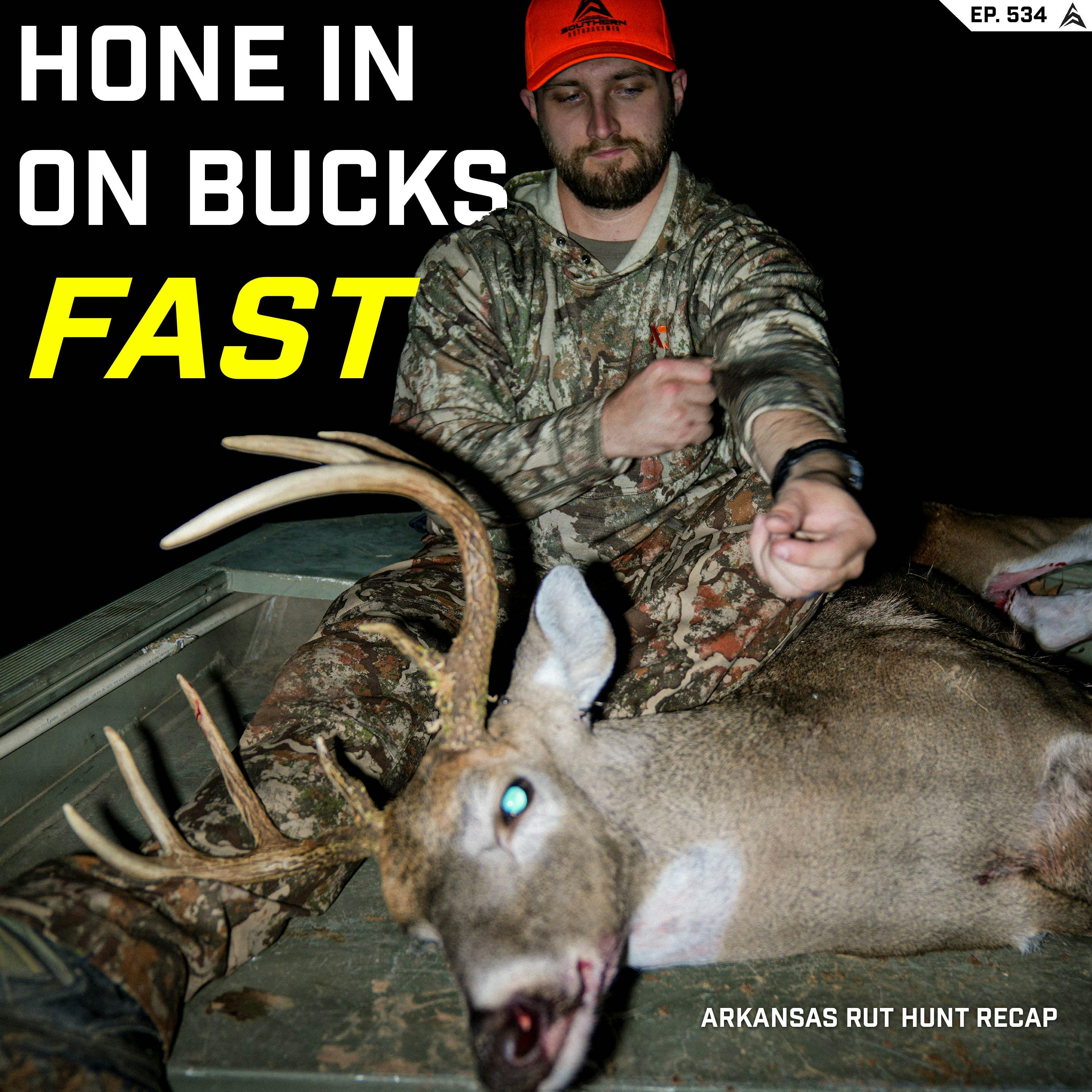 534 - QUICKLY Honing In On BUCKS in the RUT - Arkansas Hunt Recap!