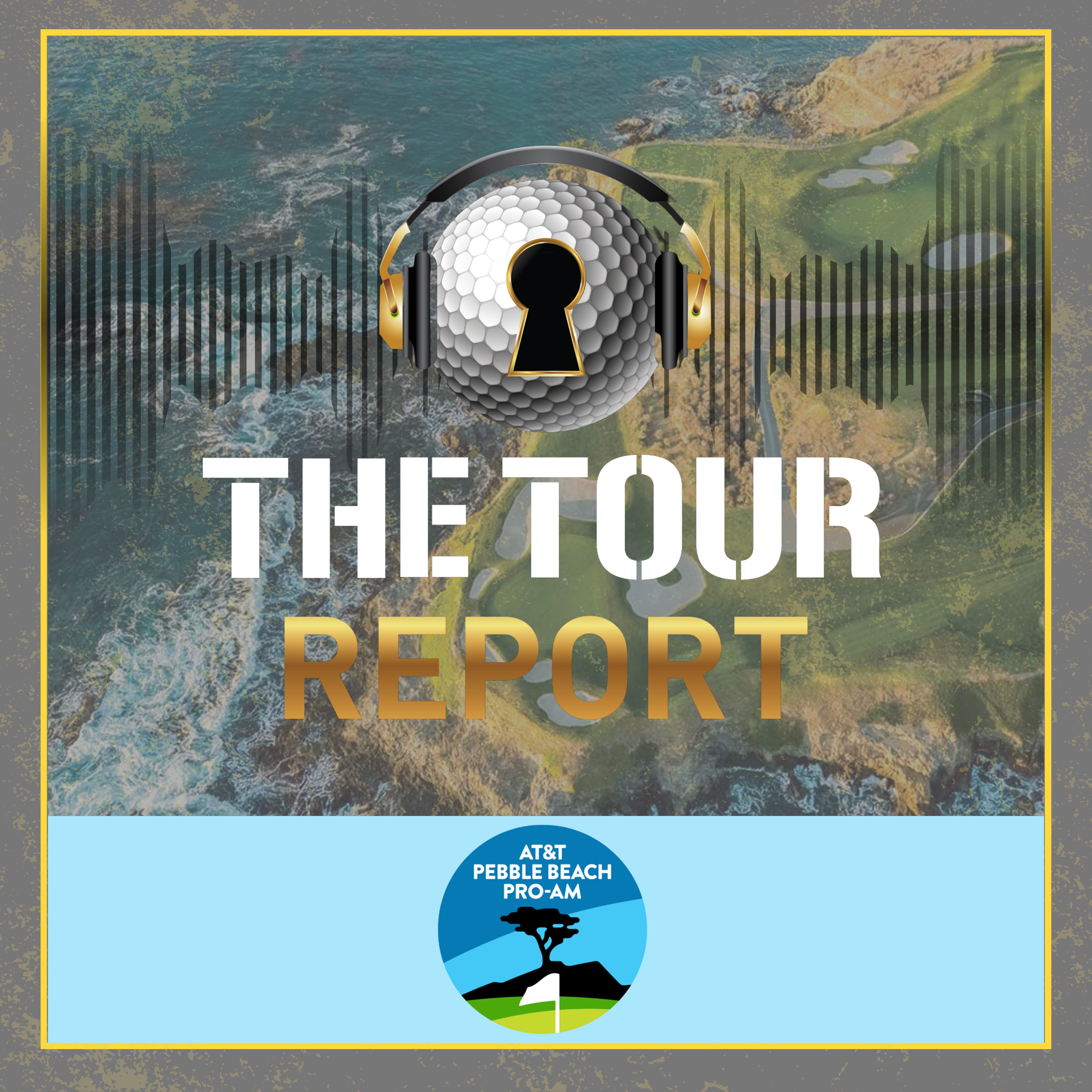 The Tour Report - AT&T Pebble Beach Pro-Am episode artwork