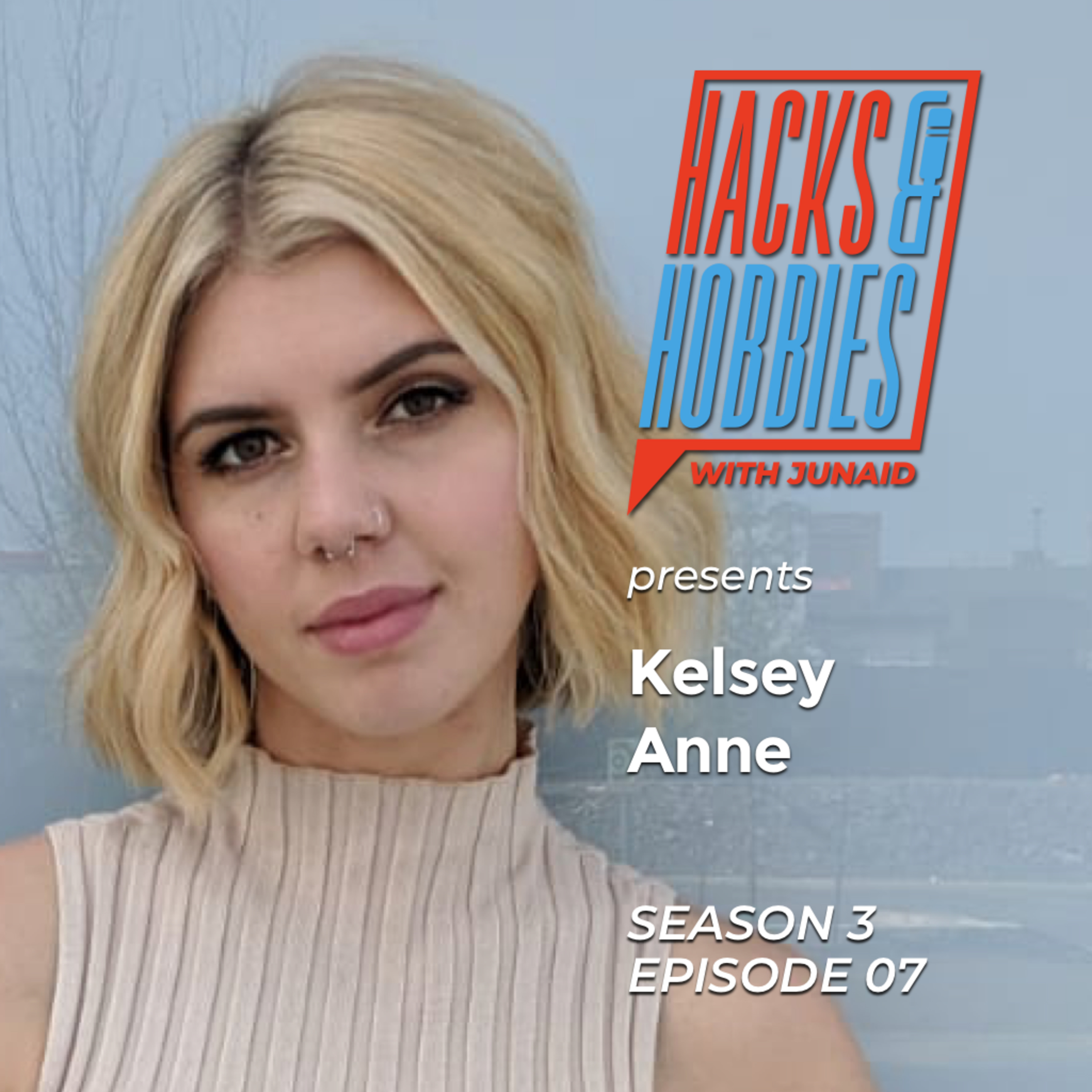 E307 - Kelsey Anne - How you can have it all, we dig in deep conversations and what it really takes.