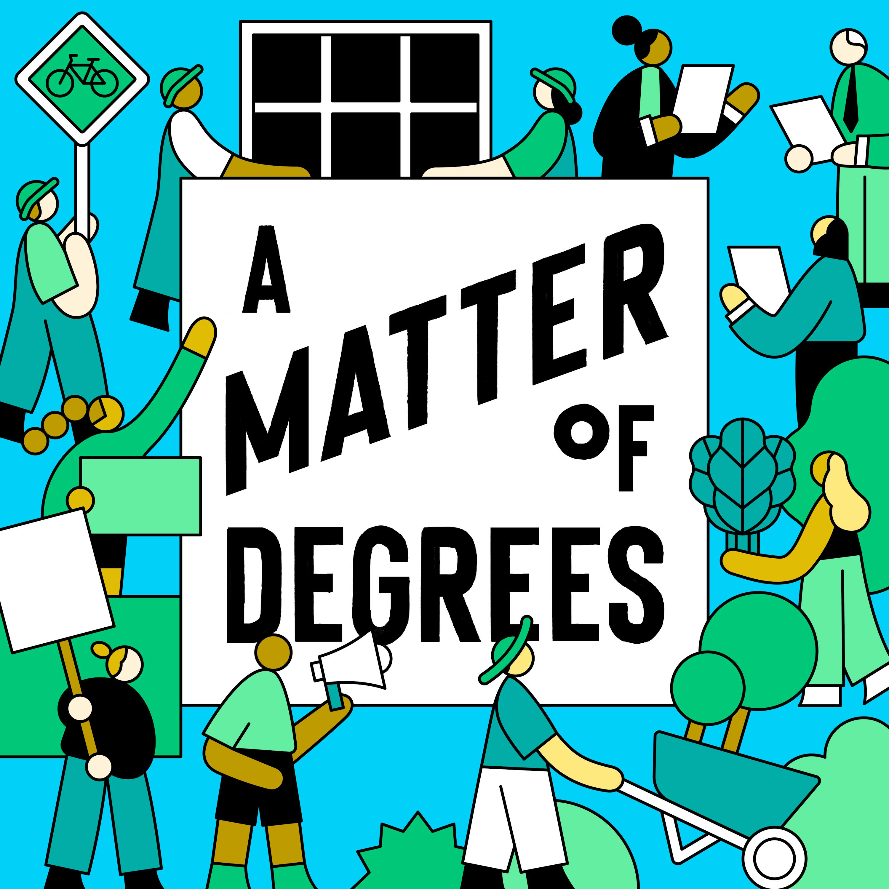 Welcome to Season 3 of A Matter of Degrees