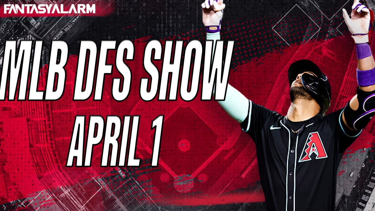 MLB DFS Playbook Show: April 1
