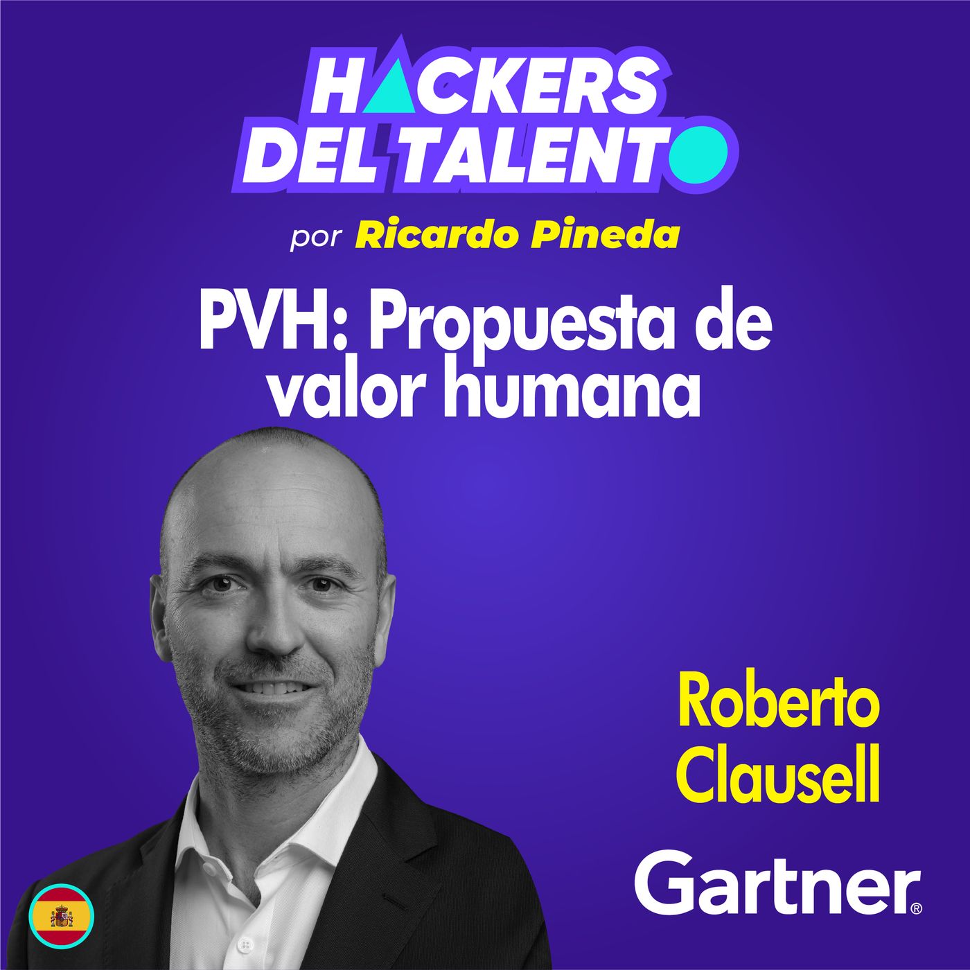 280. PVH: Propuesta de valor humano - Roberto Clausell (Gartner) episode artwork