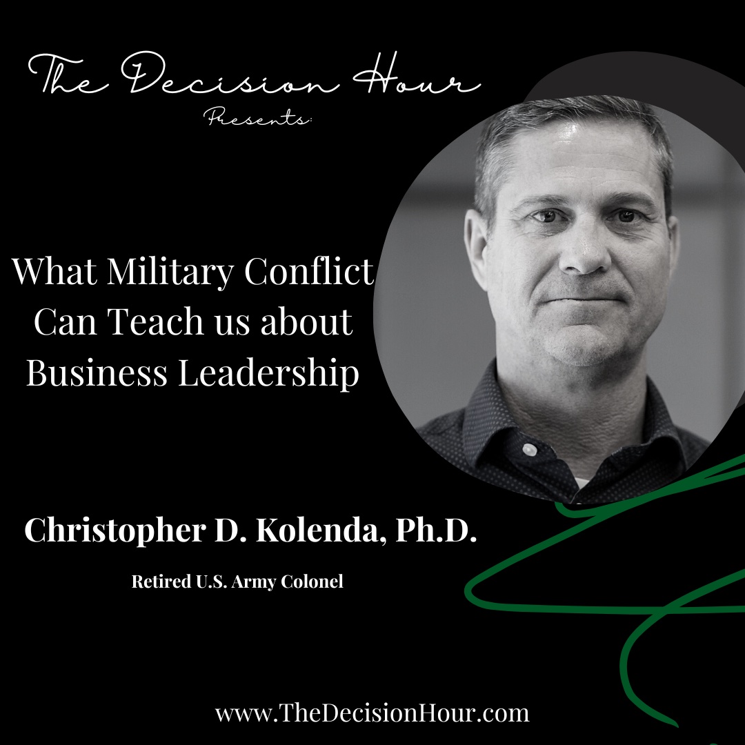 Ep: 295 - What Military Conflict Can Teach us about Leadership with Christopher Kolenda, Ph.D. episode artwork