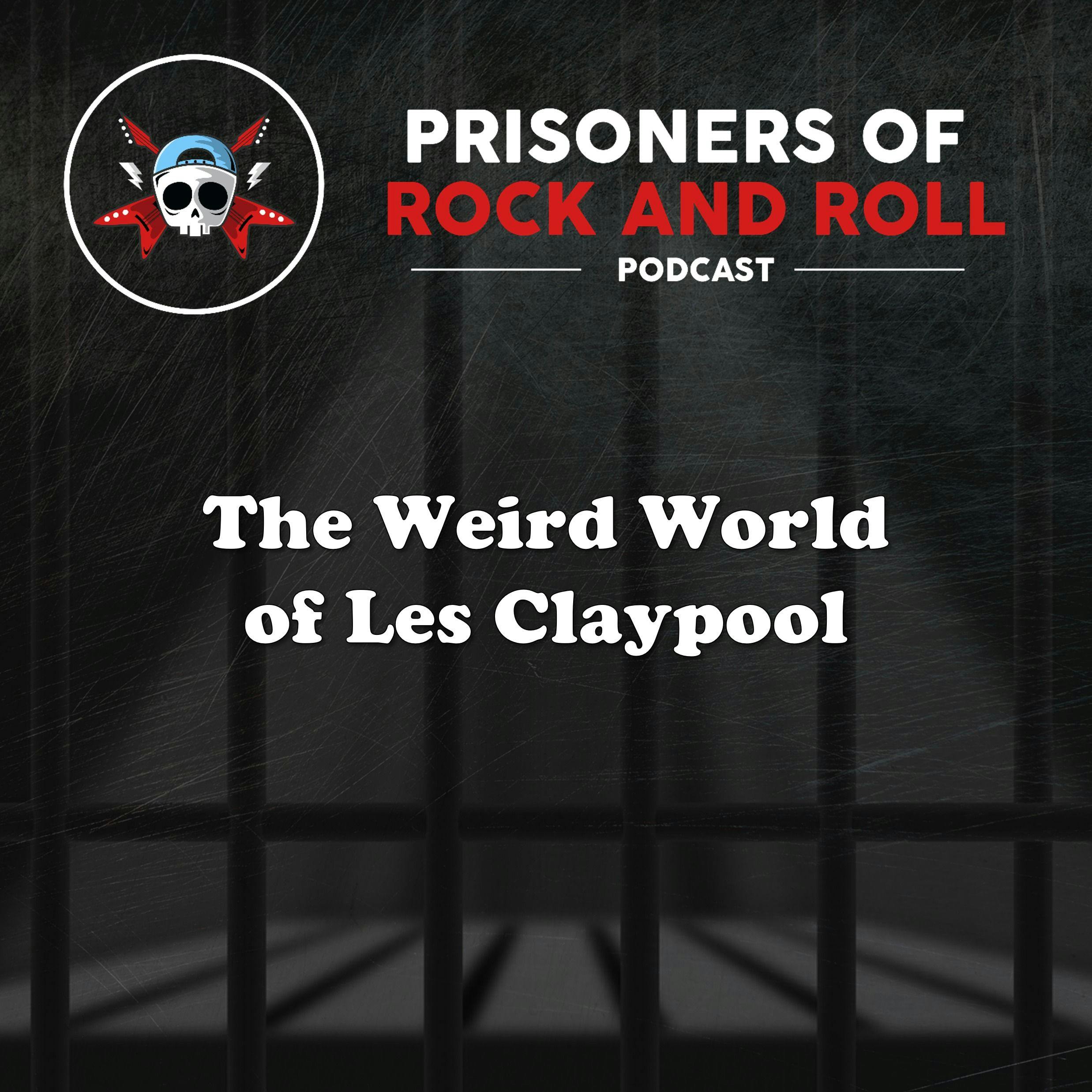 55  The Weird World of Les Claypool