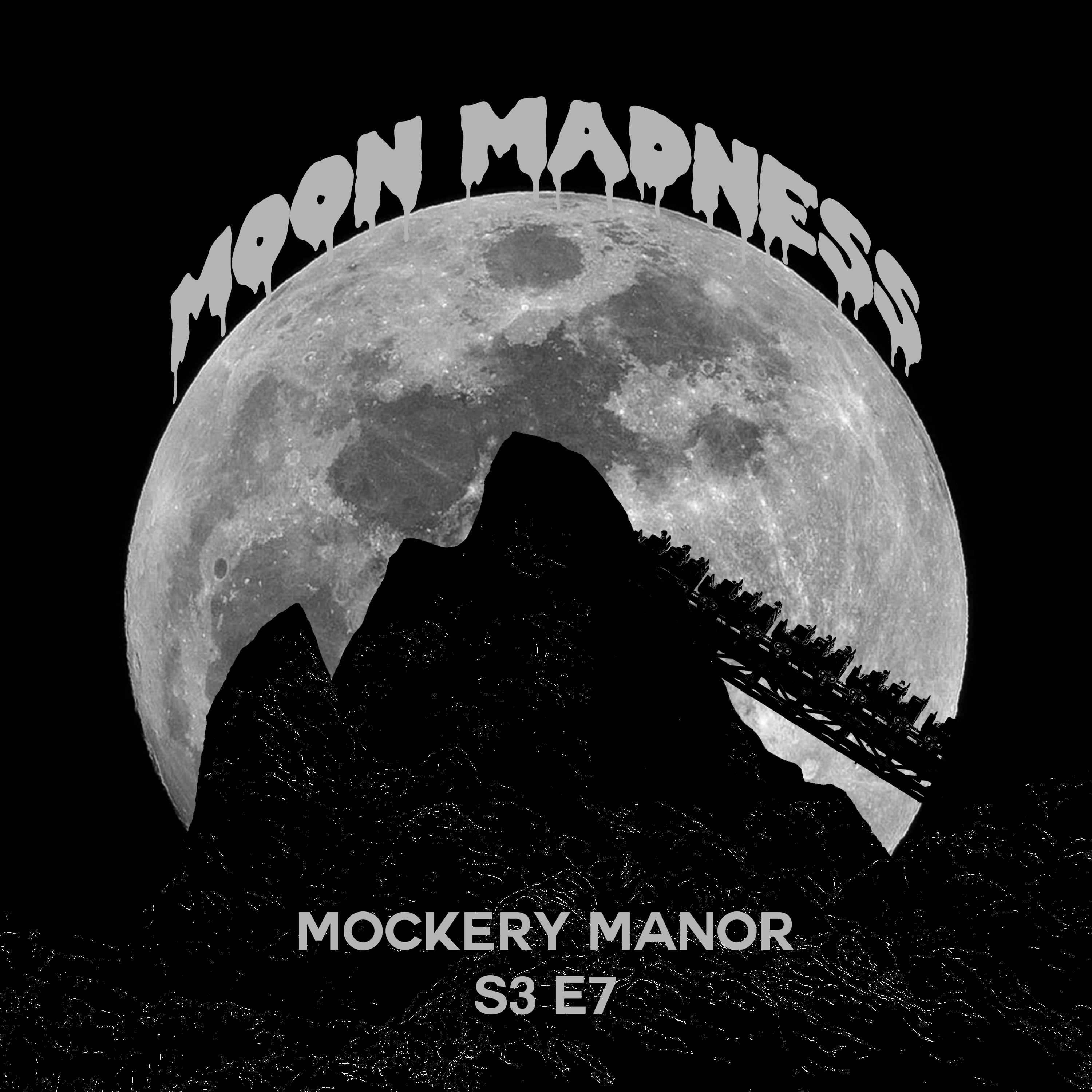S3 E7 - Moon Madness
