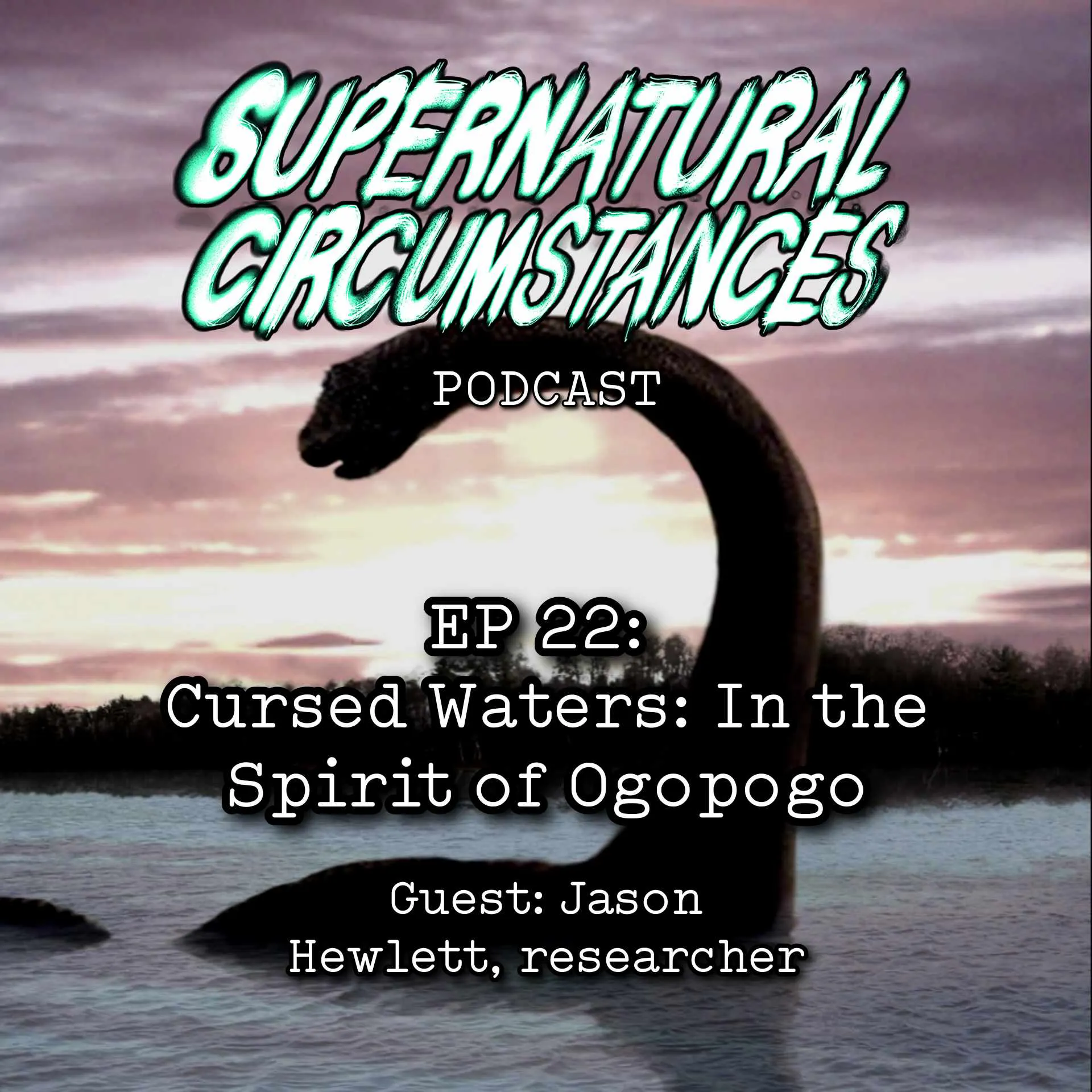Cursed Waters: In the Spirit of Ogogpogo (with Jason Hewlett)