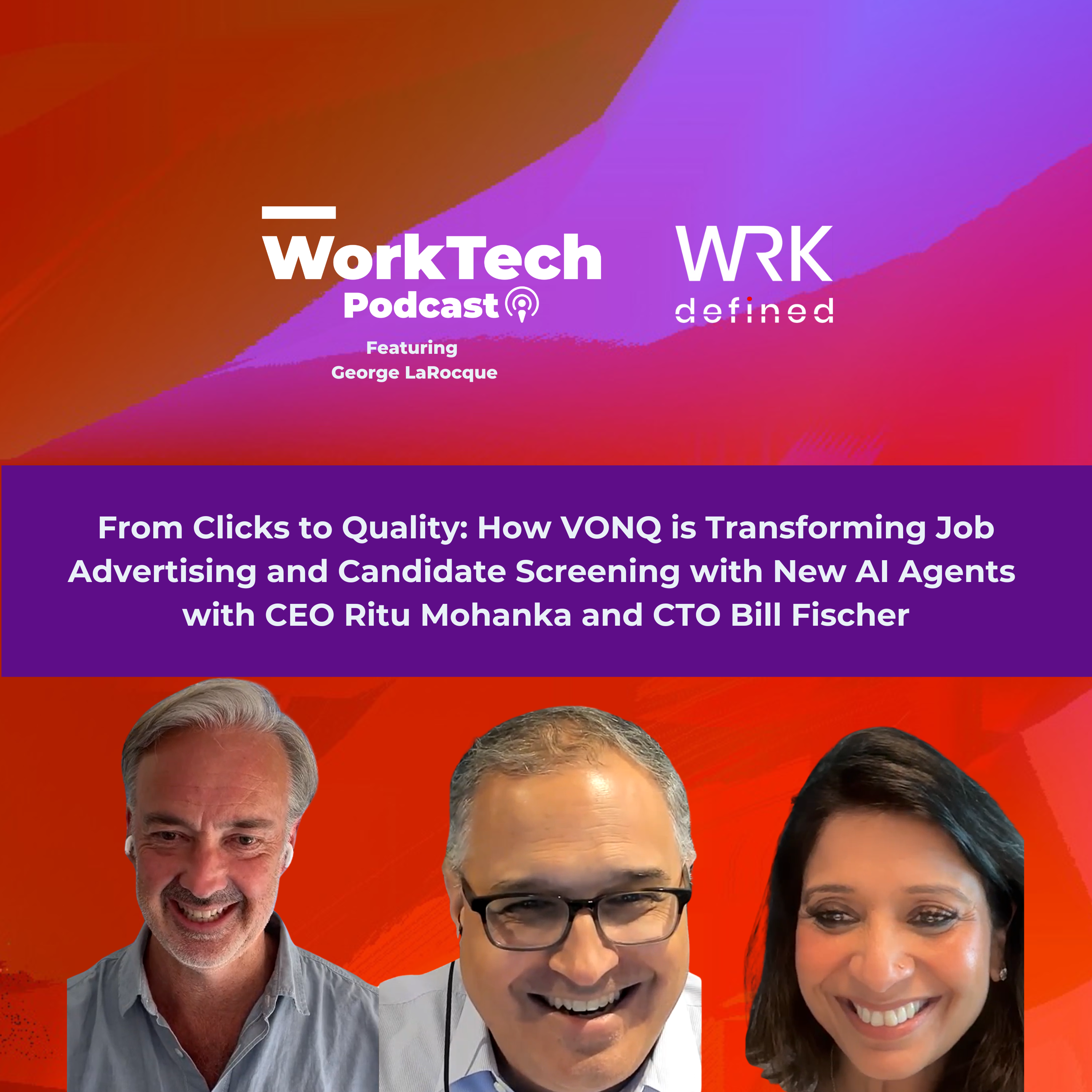 From Clicks to Quality: How VONQ is Transforming Job Advertising and Candidate Screening with New AI Agents episode artwork