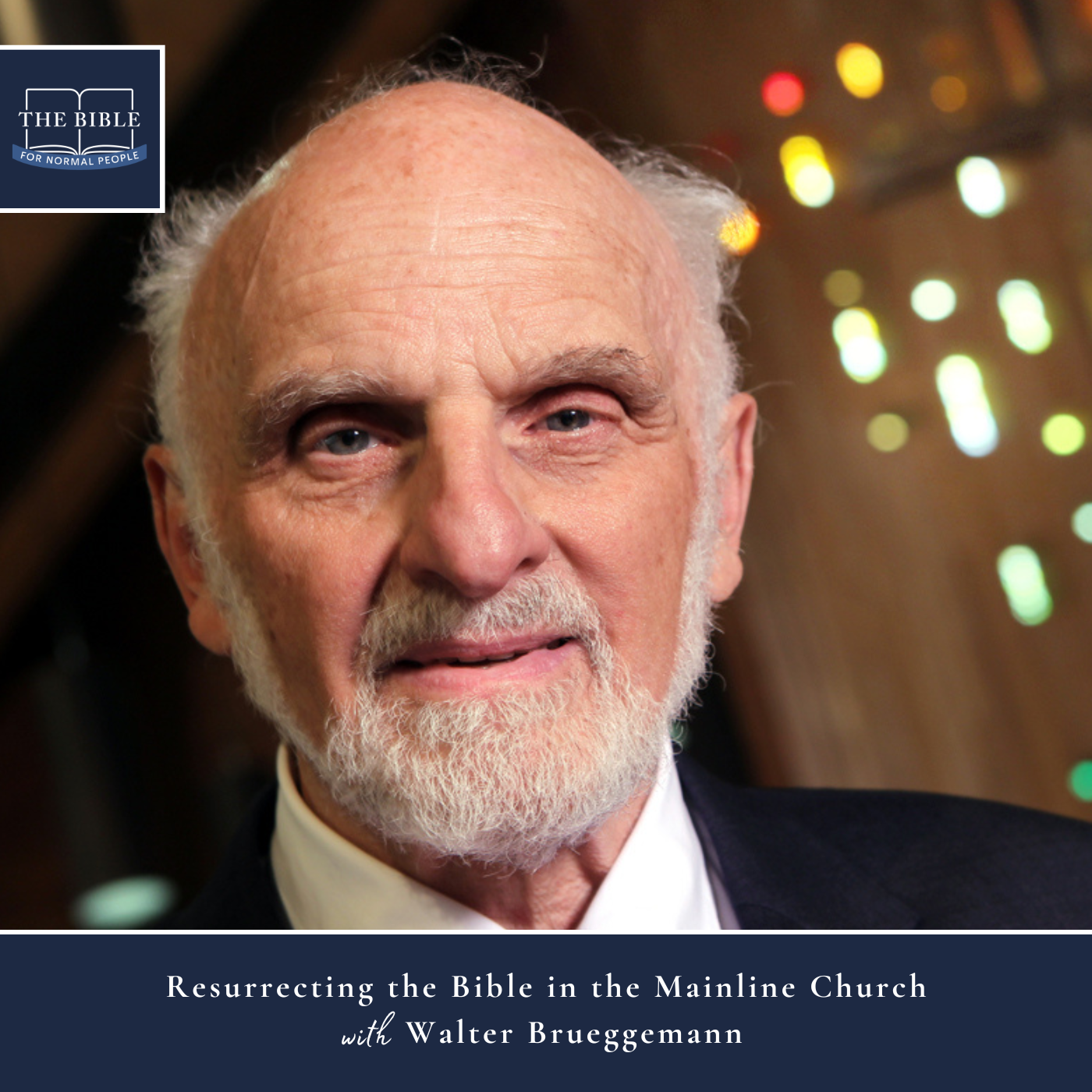 [Bible] Episode 301: Walter Brueggemann - Resurrecting the Bible in the Mainline Church (REISSUE)