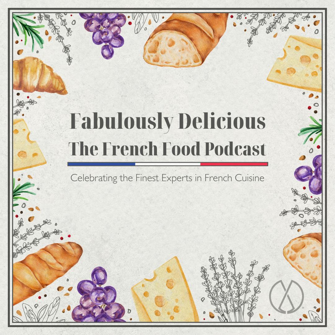 Fabulously Delicious: The French Food Podcast