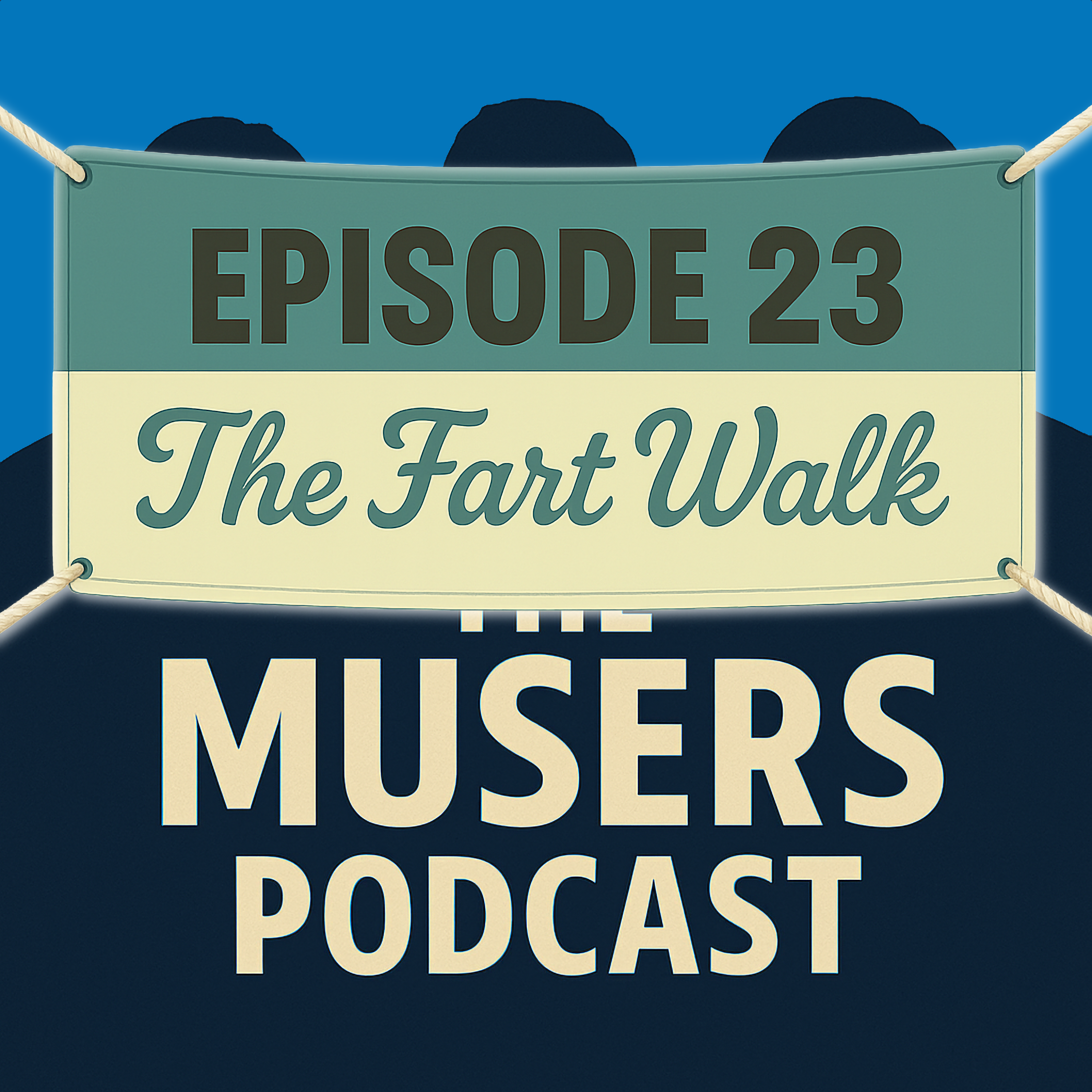 The Fart Walk - Episode 23