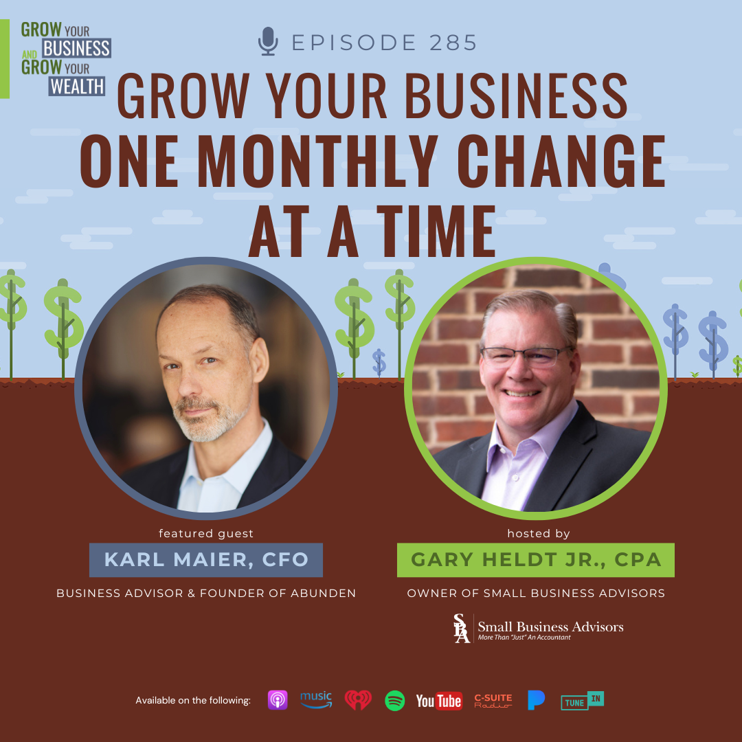 Episode 285:  Grow Your Business One Monthly Change at a Time