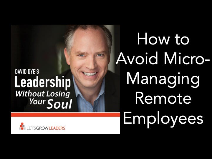 How to Avoid Micromanaging Remote Employees