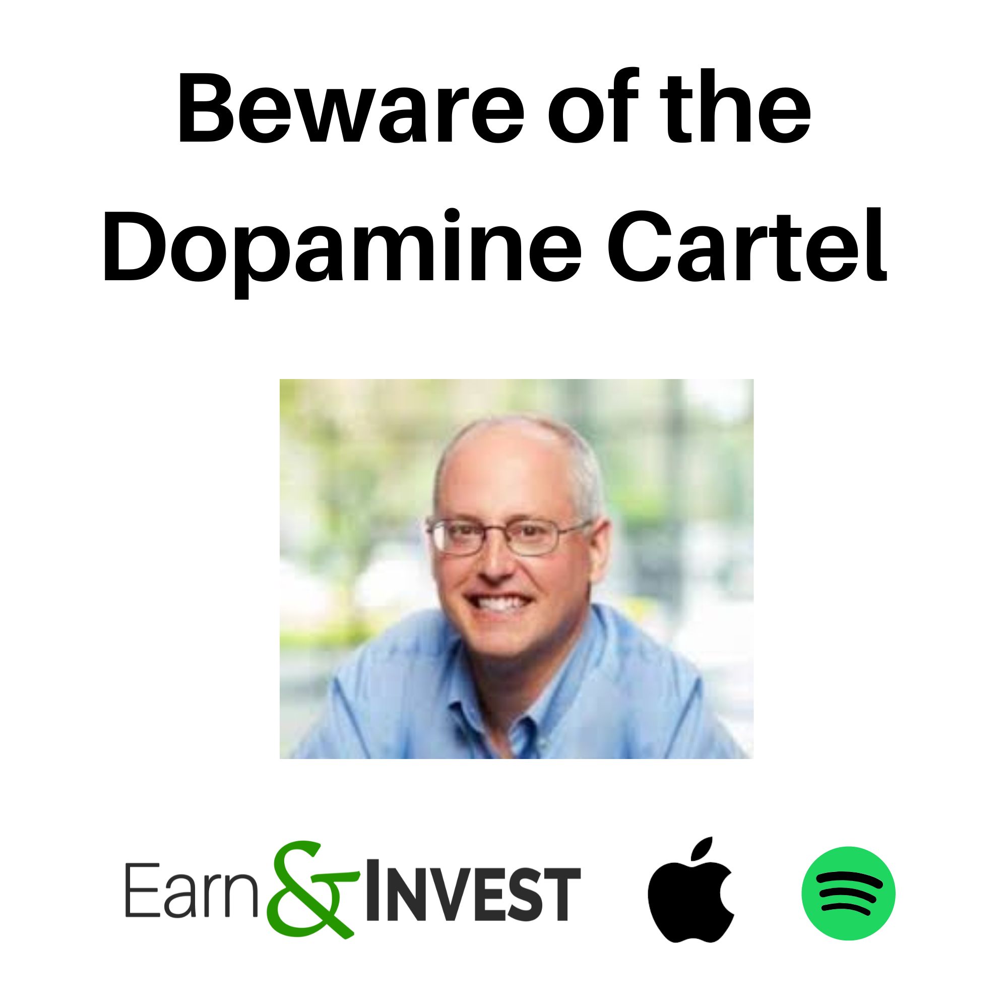 Beware of the Dopamine Cartel w/ Fritz Gilbert