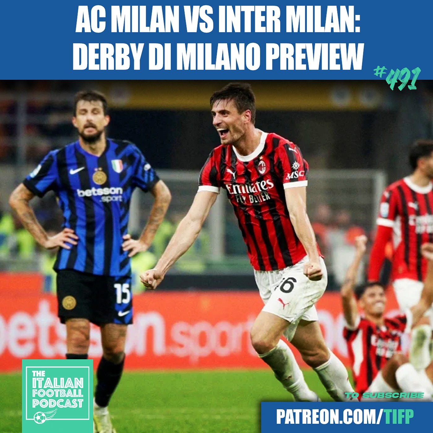 AC Milan Vs Inter Milan Preview: Derby di Milano Lineups, Team News, Predictions & Much More (Clip From Ep. 491)