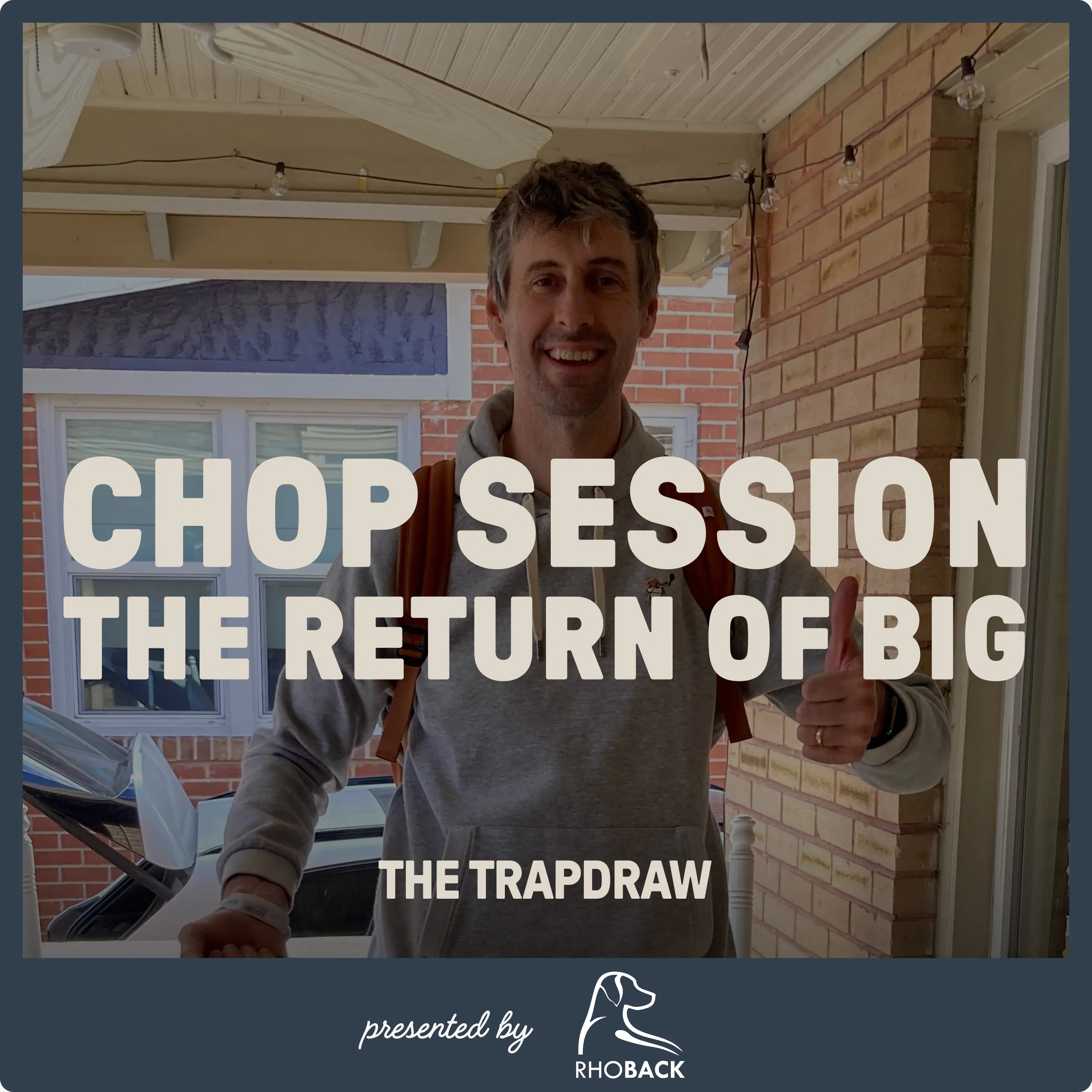 385: Chop Session - The Return of Big episode artwork