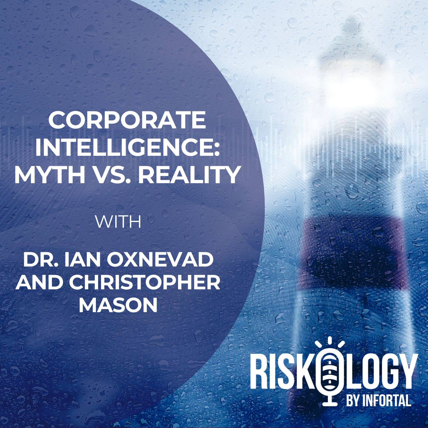 Riskology by Infortal: Episode 33 - Corporate Intelligence: Myth Vs. Reality episode artwork