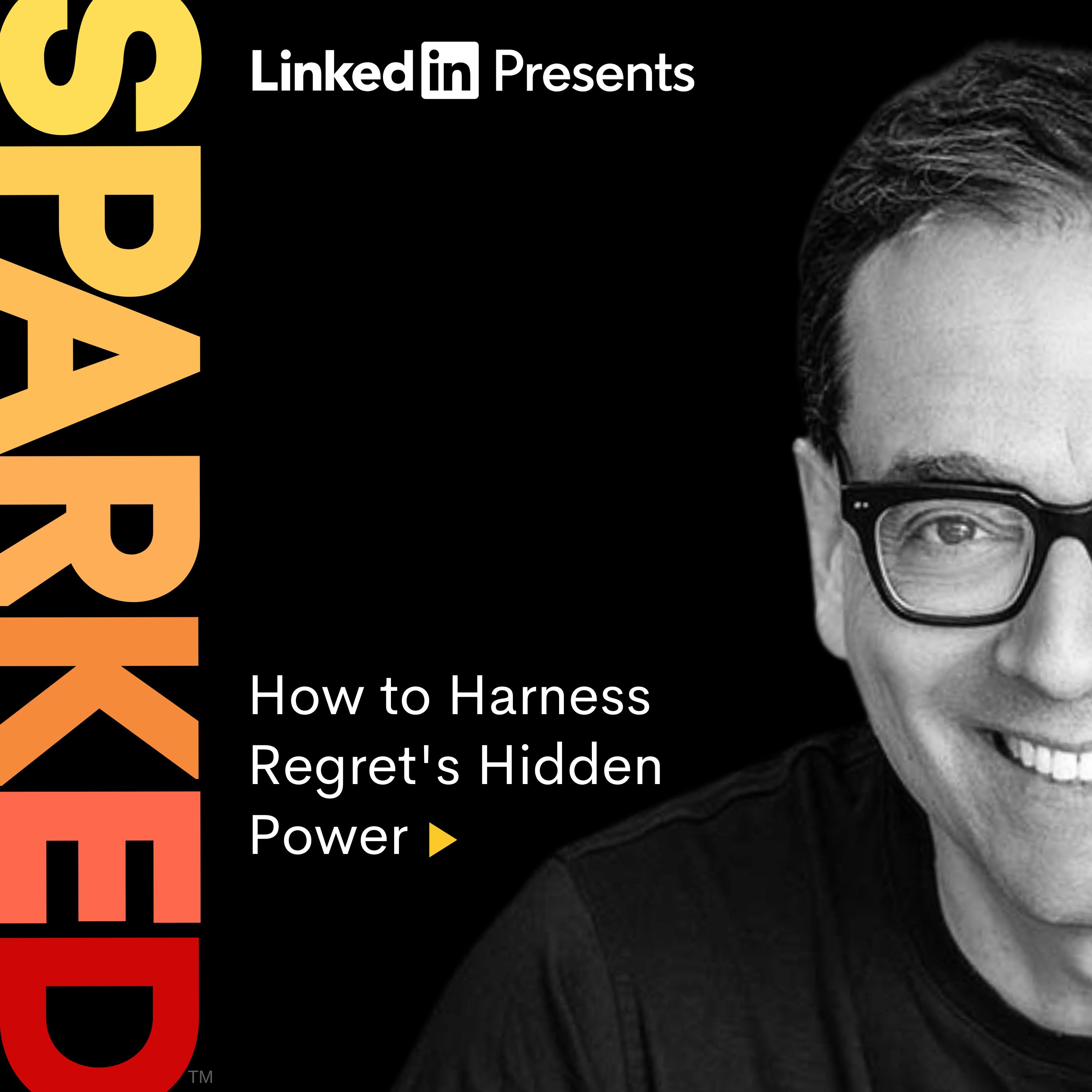 Dan Pink | How to Harness Regret’s Hidden Power