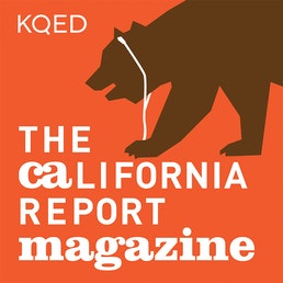 The California Report Magazine