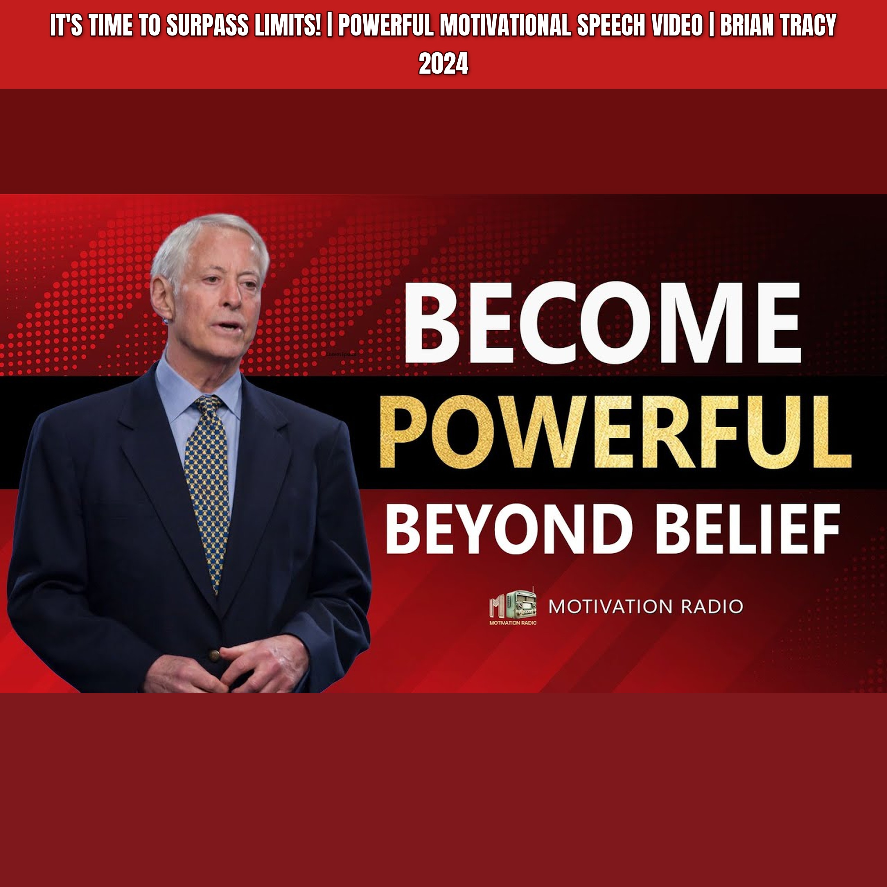 IT'S TIME TO SURPASS LIMITS! | Powerful Motivational Speech Video | Brian Tracy 2024 episode artwork