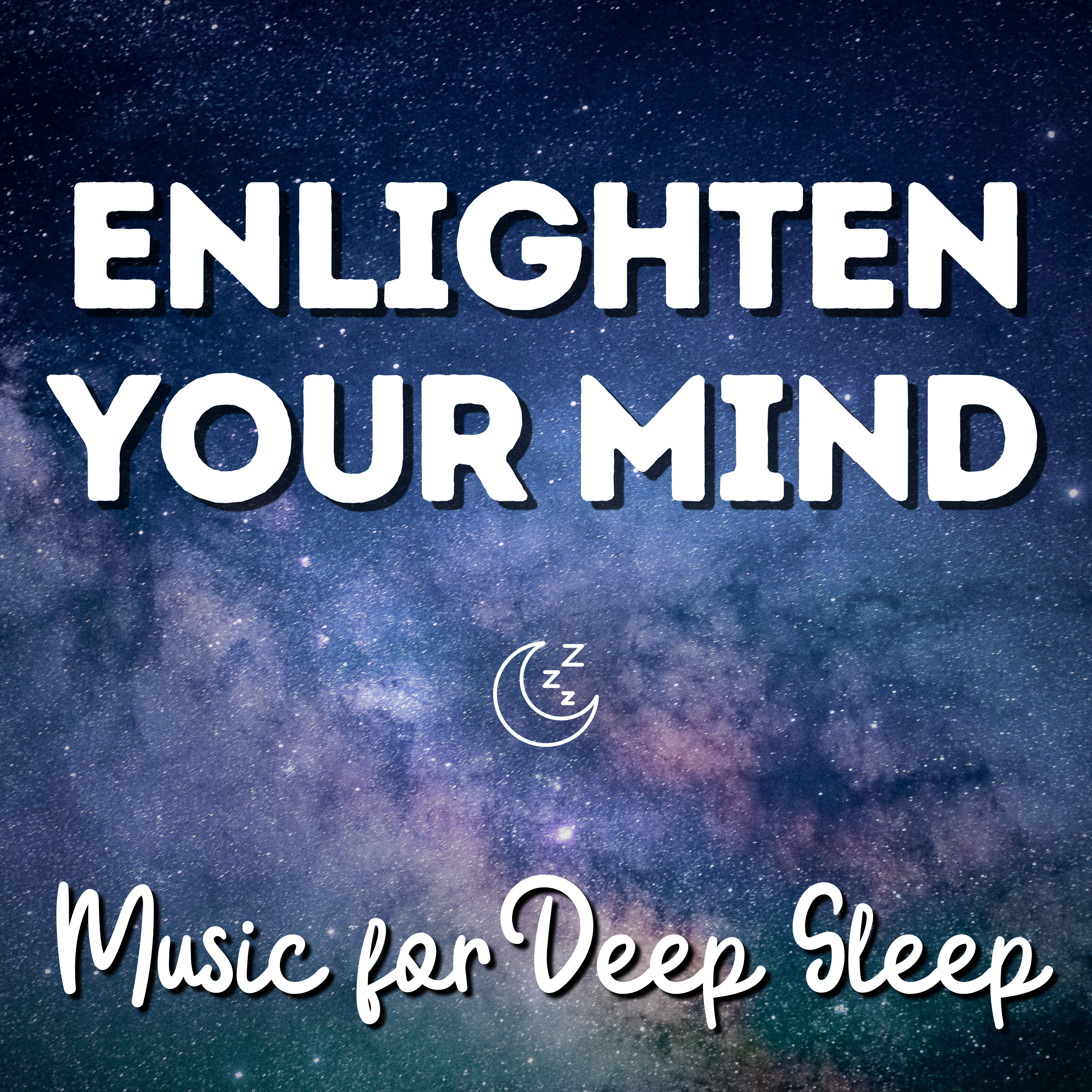 Enlighten Your Mind - Sleep Music