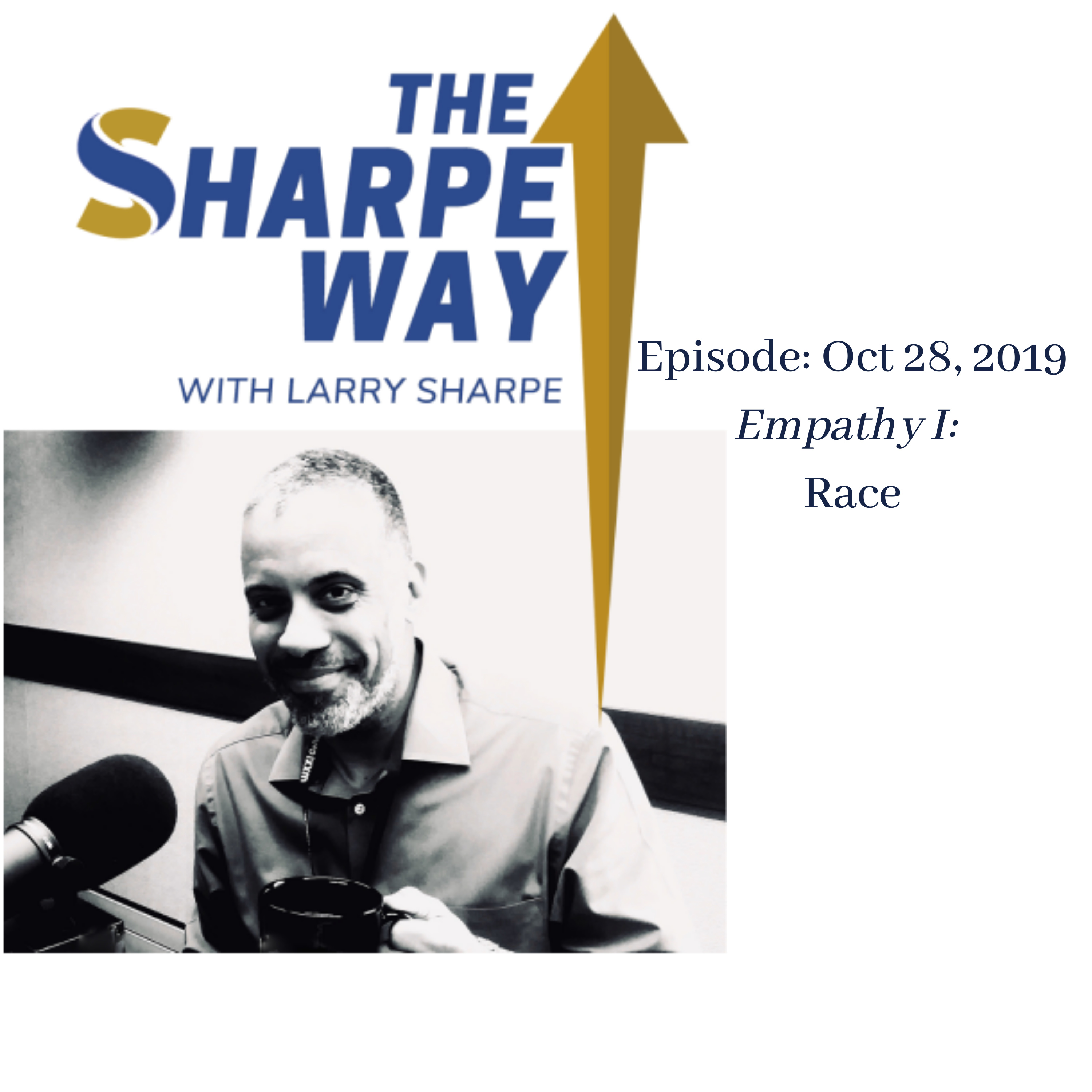 The Sharpe Way Show with Larry Sharpe