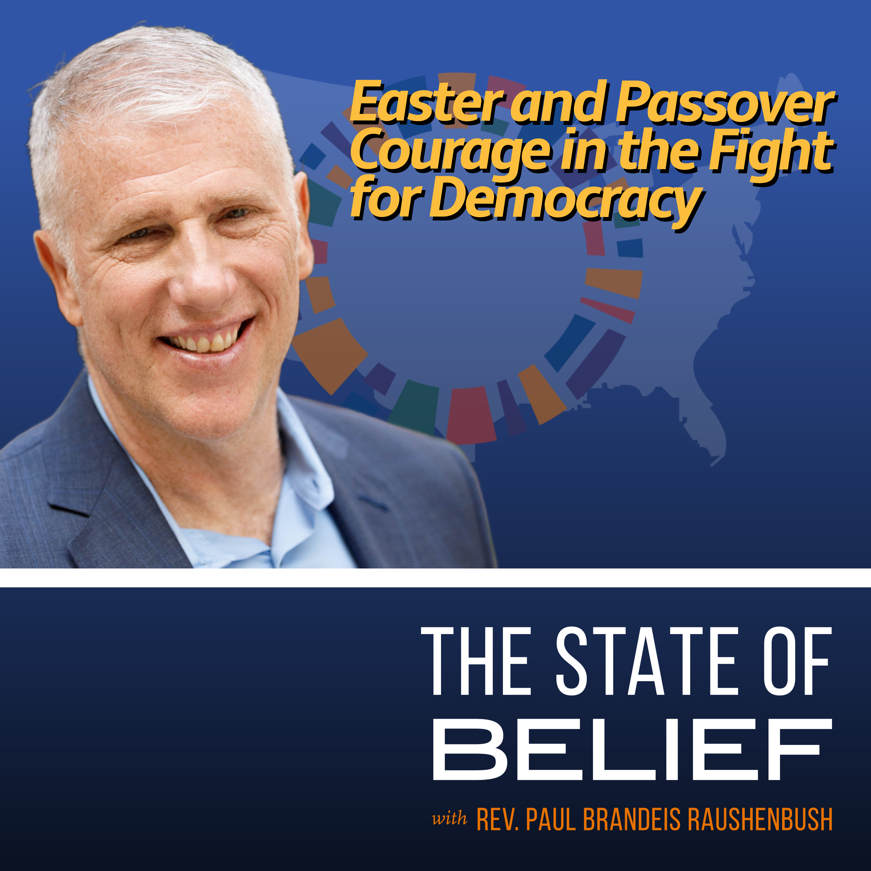 Easter and Passover Courage in the Fight for Democracy