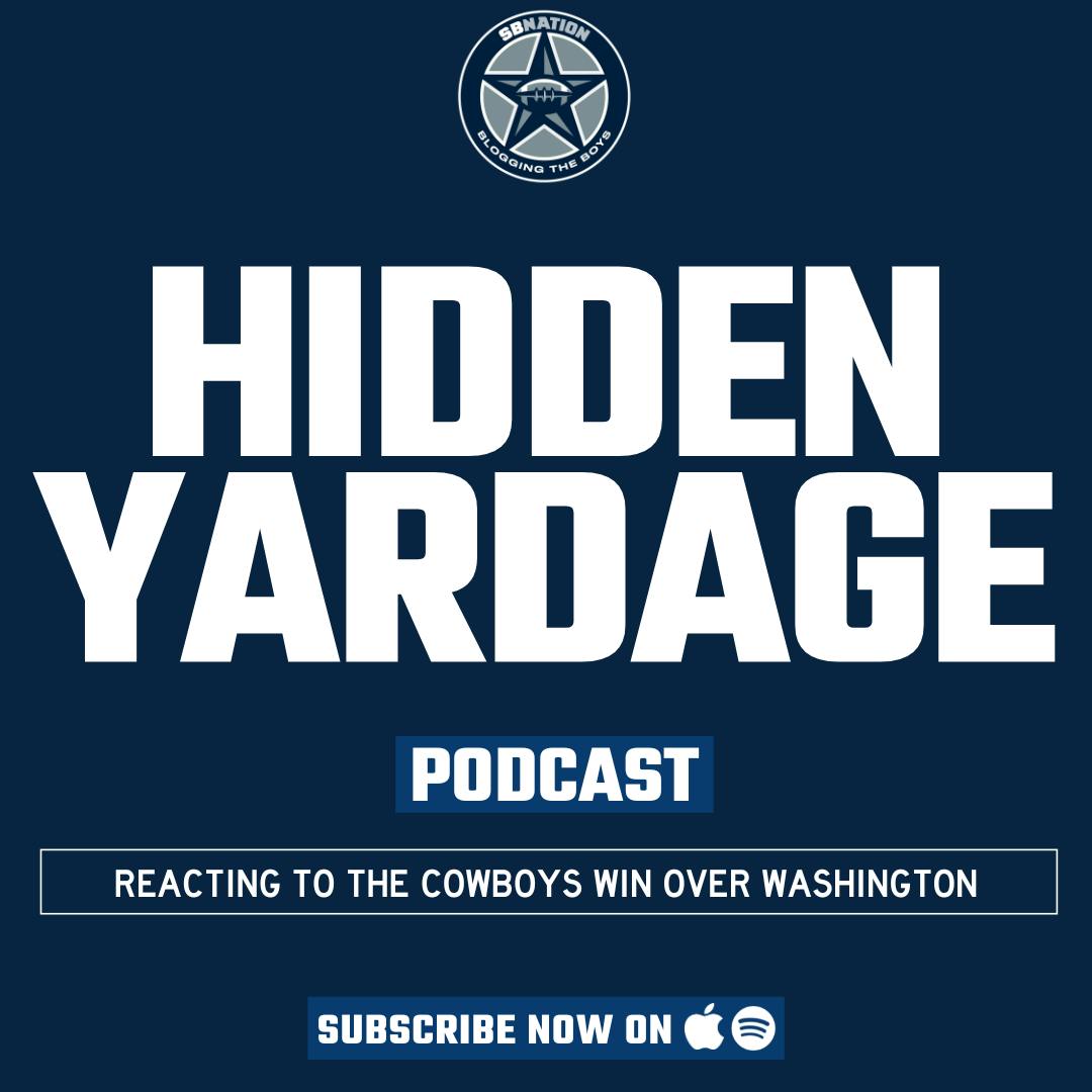 Hidden Yardage: Reacting to the Cowboys win over Washington