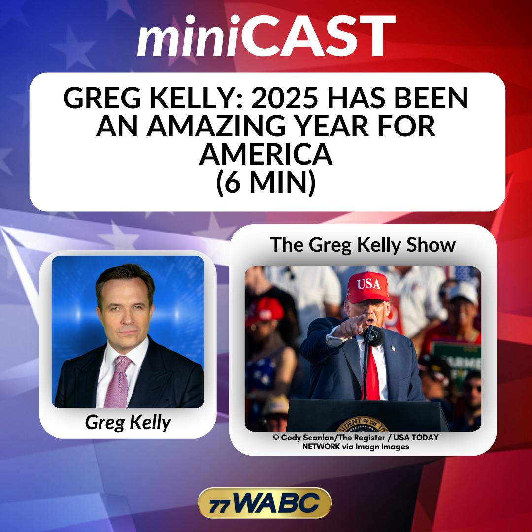 Greg Kelly: 2025 Has Been an Amazing Year for America (6 min) | 12-23-25 Greg Kelly: 2025 Has Been an Amazing Year for America (6 min) | 12-23-25