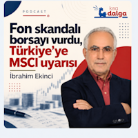 Fon skandalı borsayı vurdu, Türkiye'ye MSCI uyarısı