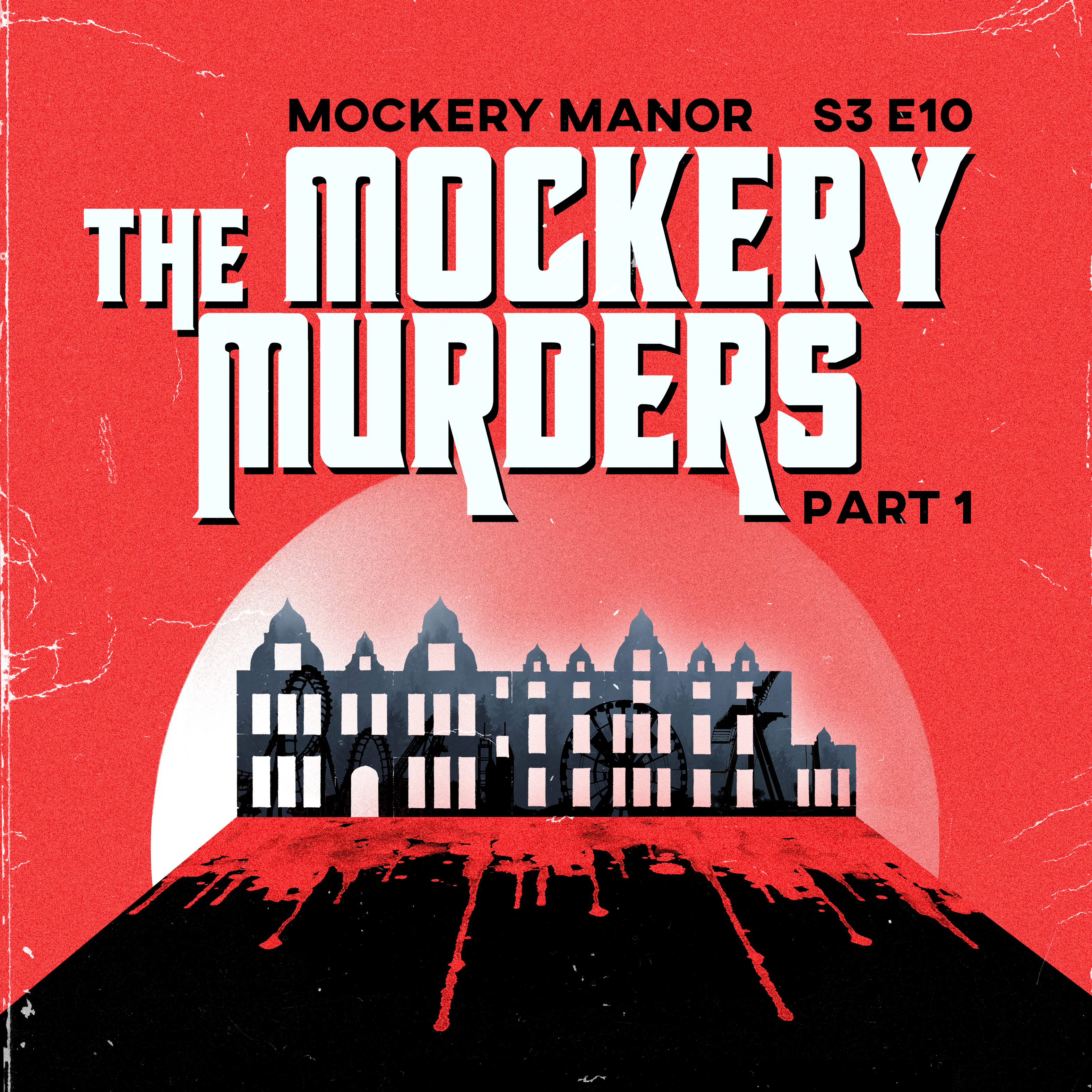 "Mockery Manor" Podcast