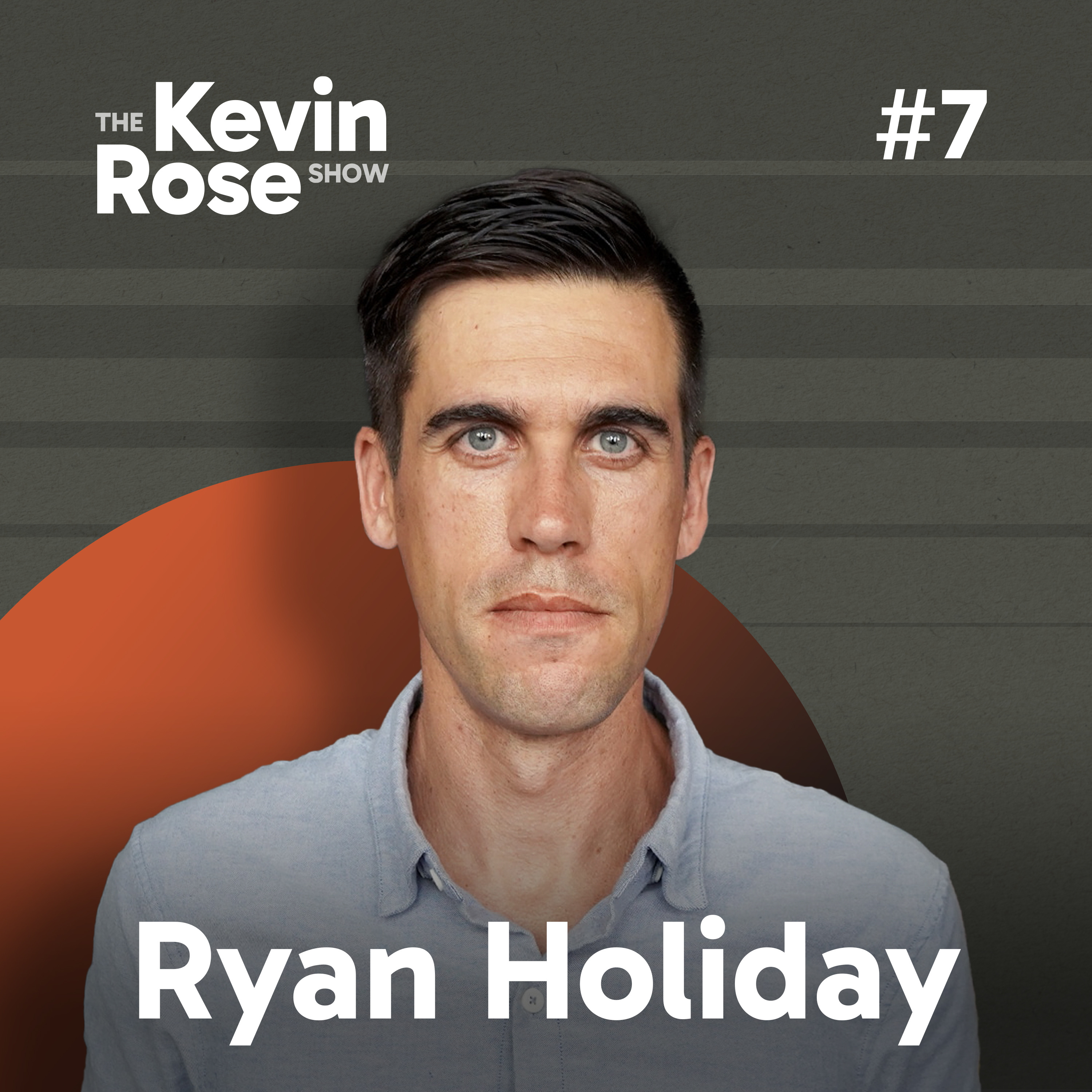 Ryan Holiday, Stoic Philosophy 101, Ego is the Enemy (#7)