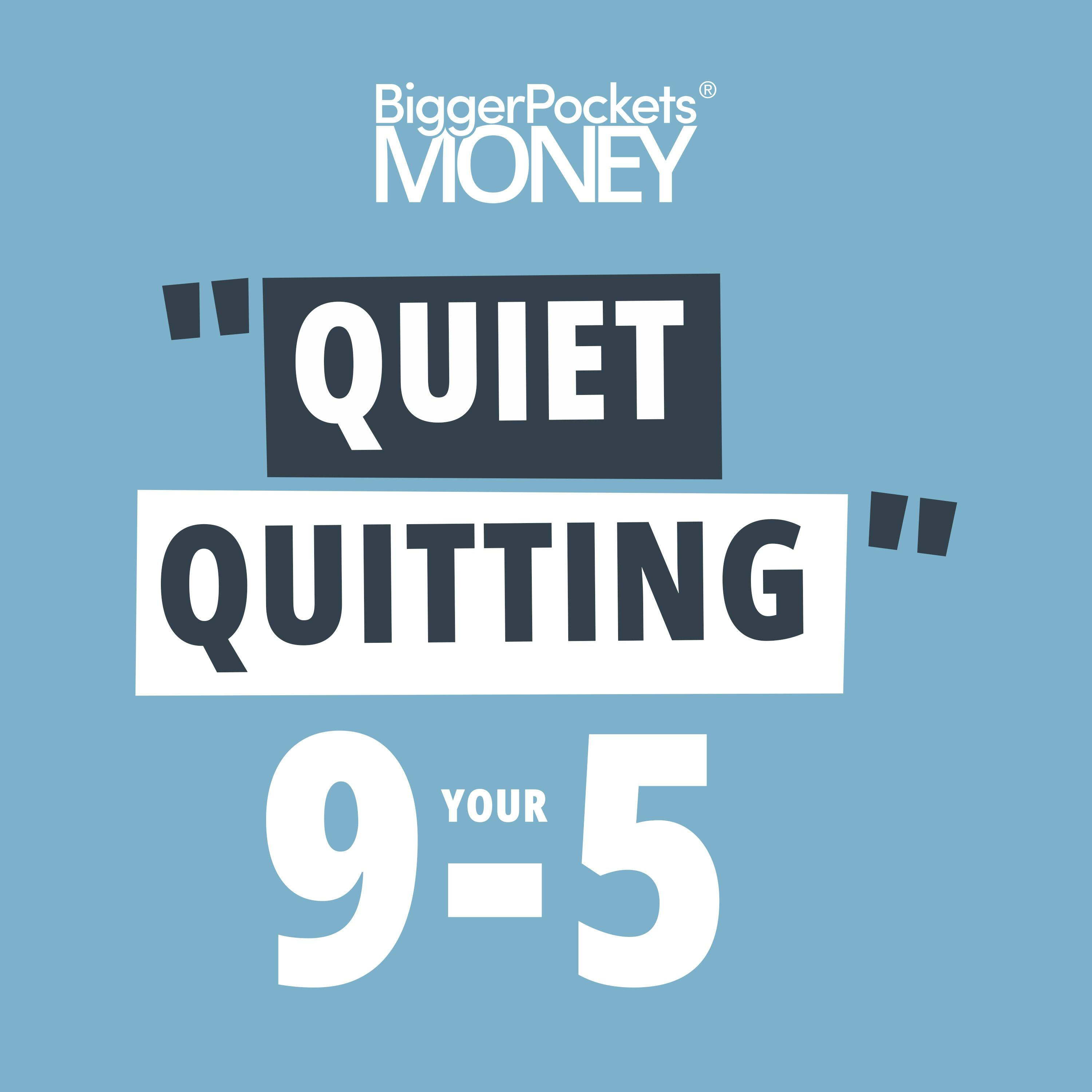 411: How to “Quiet Quit” Your 9-5 Job and Become a Full-Time Boss