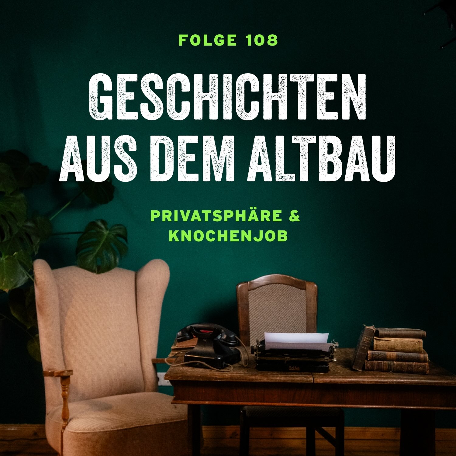 #108 - Privatsphäre und Knochenjob