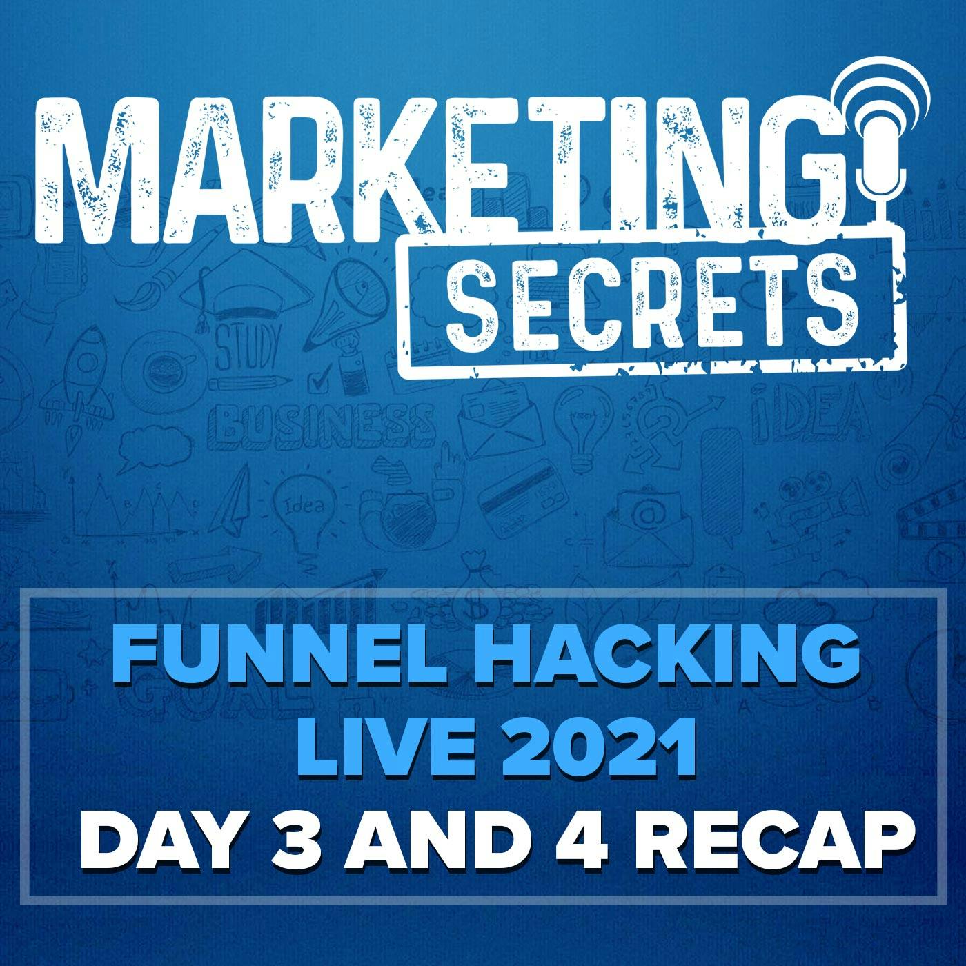 Funnel Hacking Live 2021 - Day #3 And #4 Recap