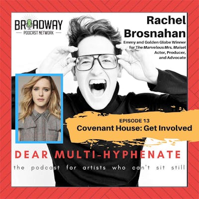#13 - Rachel Brosnahan: Covenant House: Get Involved