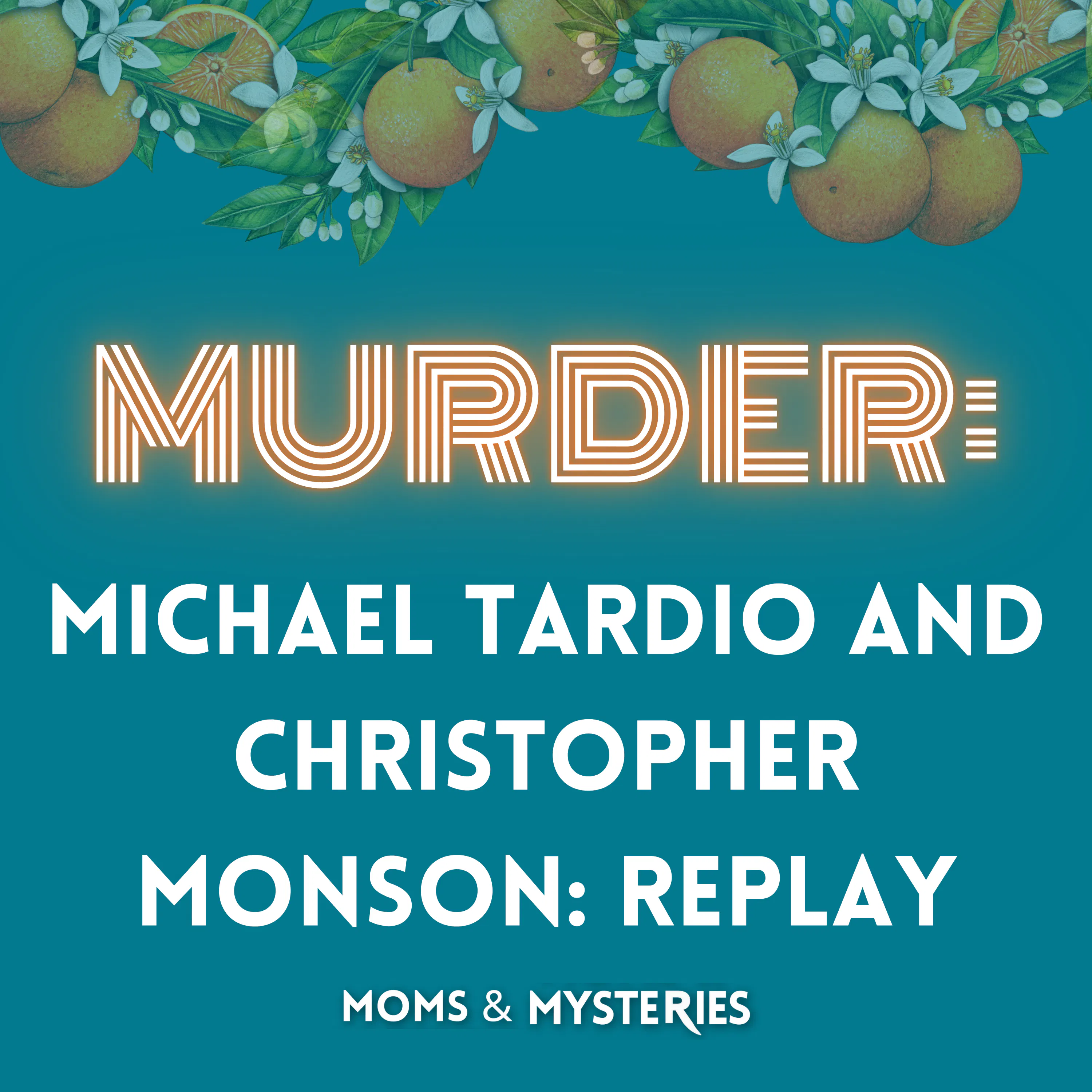 The Murder of Michael Tardio and Christopher Monson- Replay