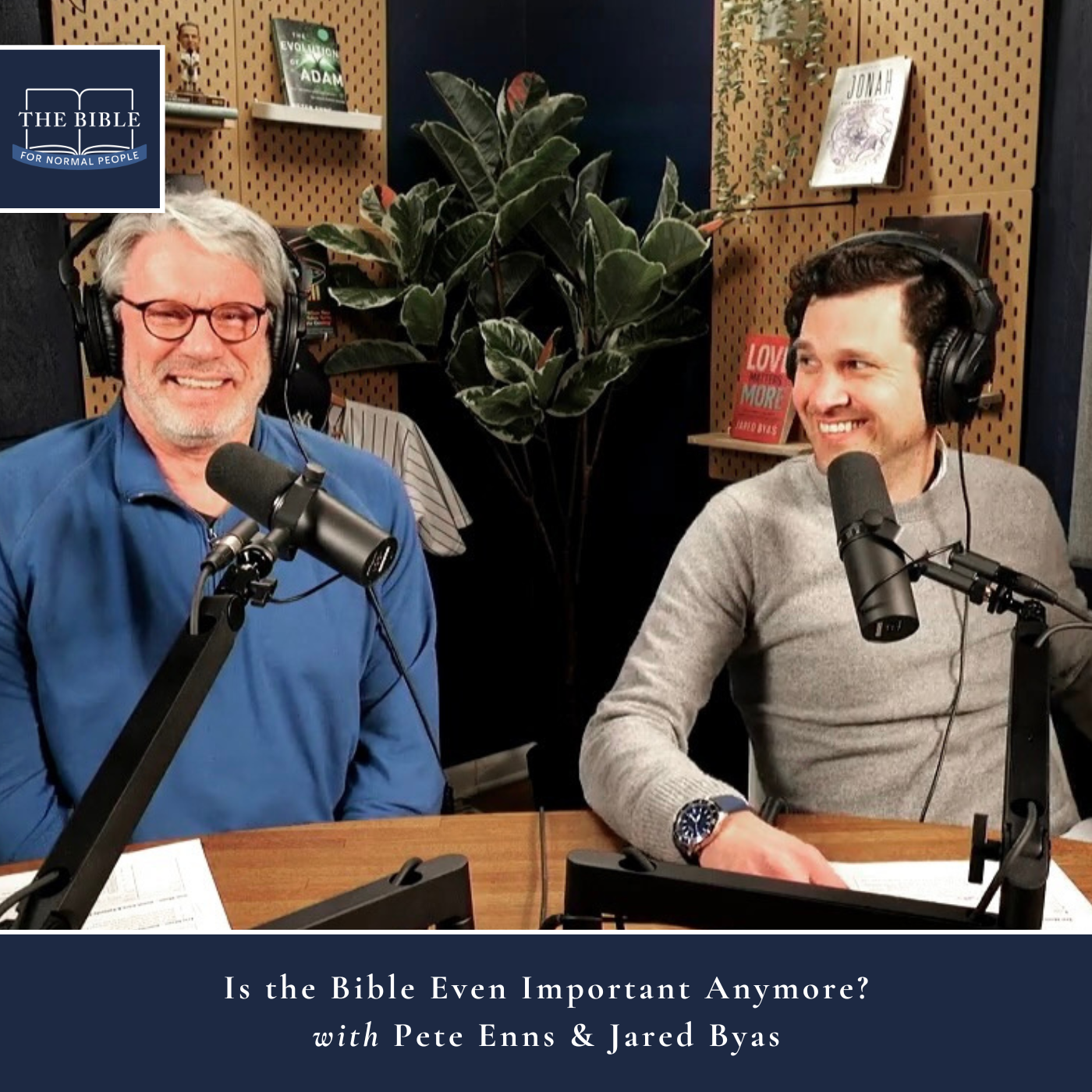[Bible] Episode 303: Pete Enns & Jared Byas - Is the Bible Even Important Anymore?