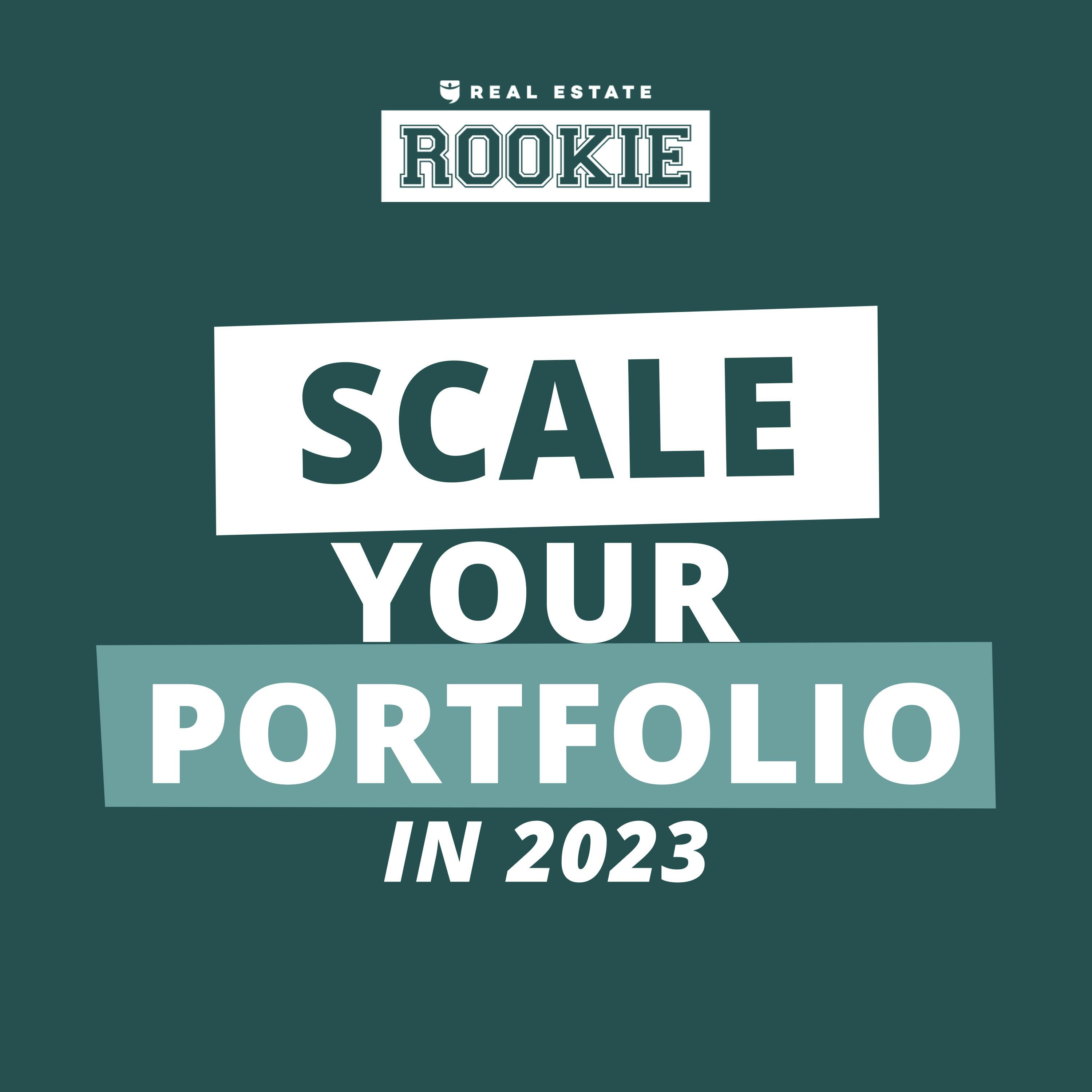 262: How to SCALE Your Real Estate Portfolio in 2023