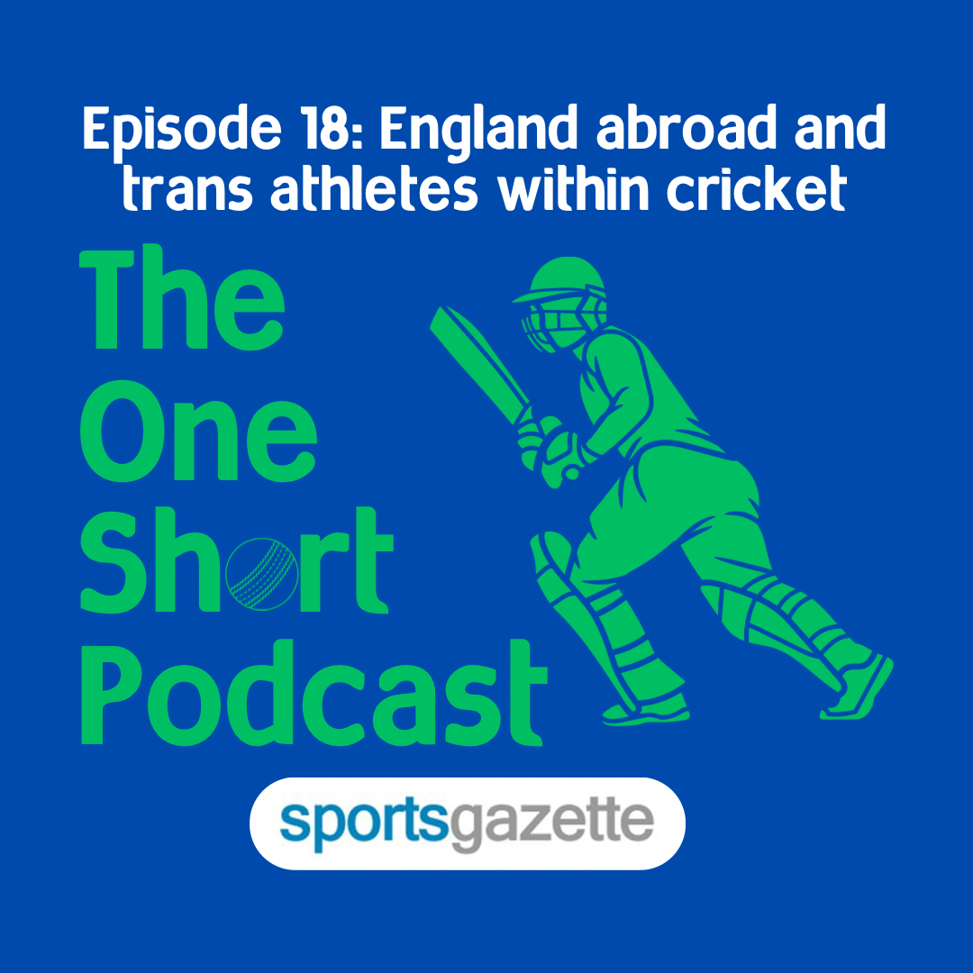 18. England abroad and trans athletes within cricket episode artwork
