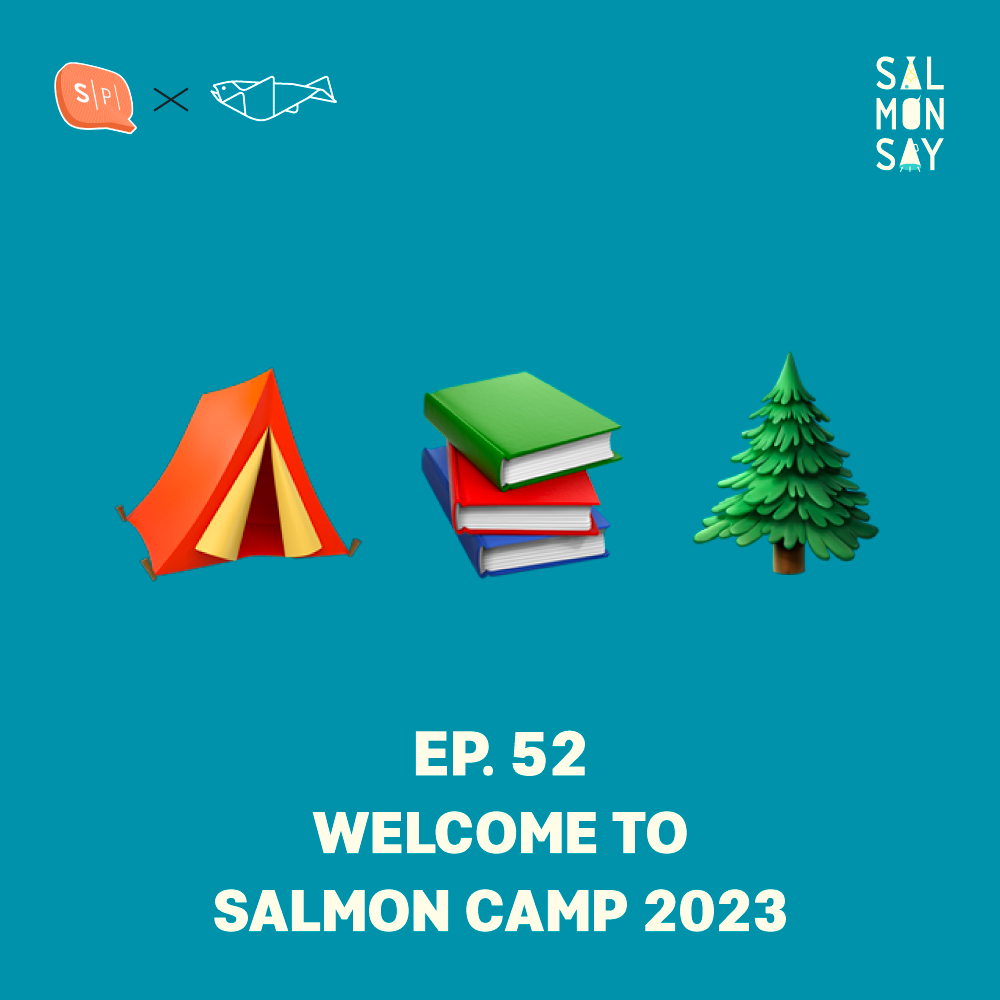 WELCOME TO SALMON CAMP 2023 | Salmonsay EP52