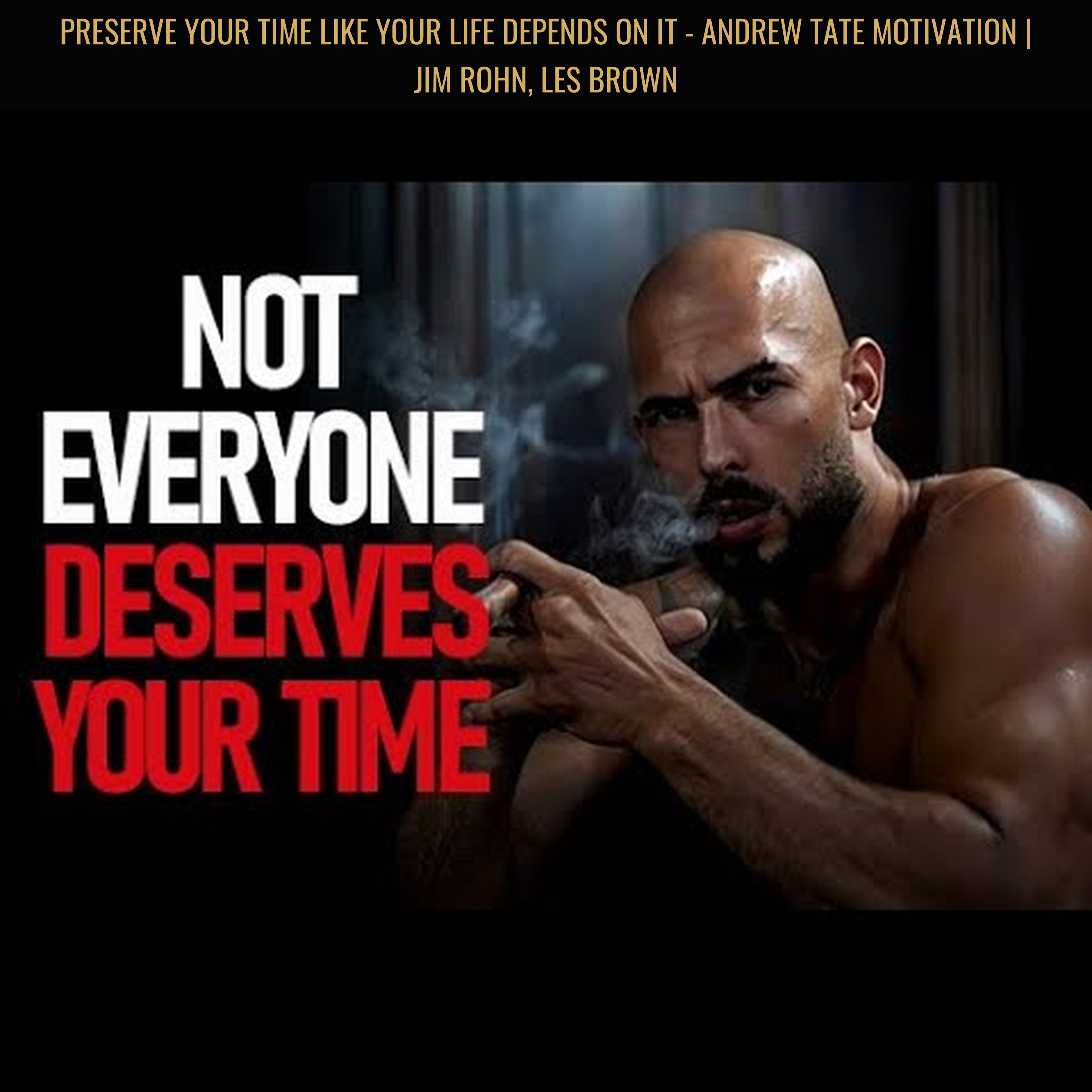 PRESERVE Your Time Like Your Life DEPENDS on It - Andrew Tate Motivation | Jim Rohn, Les Brown