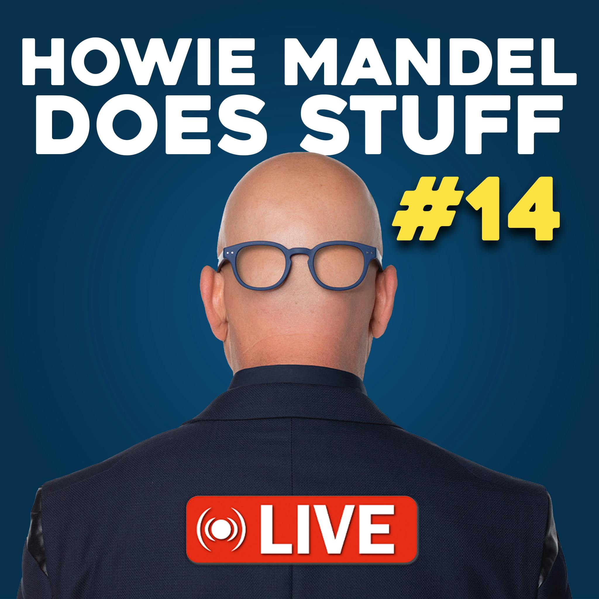 Howie Mandel Does Stuff LIVE #14 with Josh Flagg