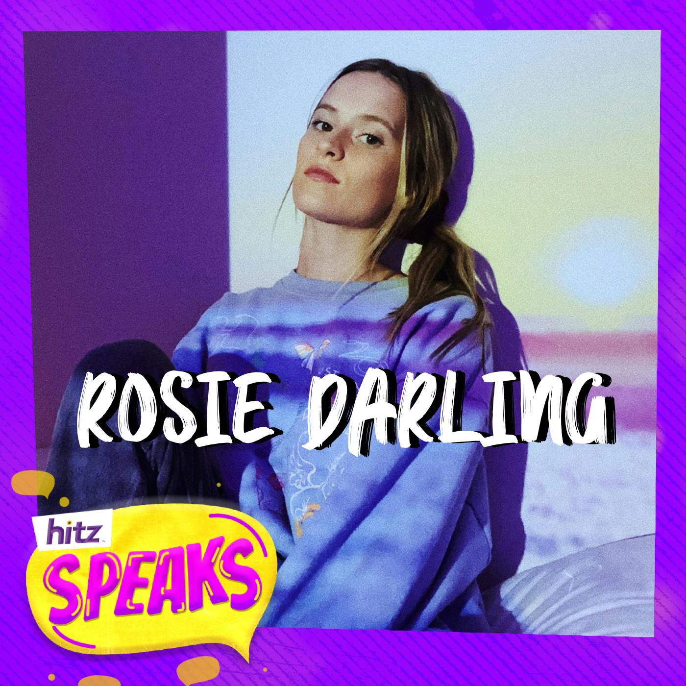 HITZ | HITZ Speaks: Rosie Darling HITZ | HITZ Speaks: Rosie Darling