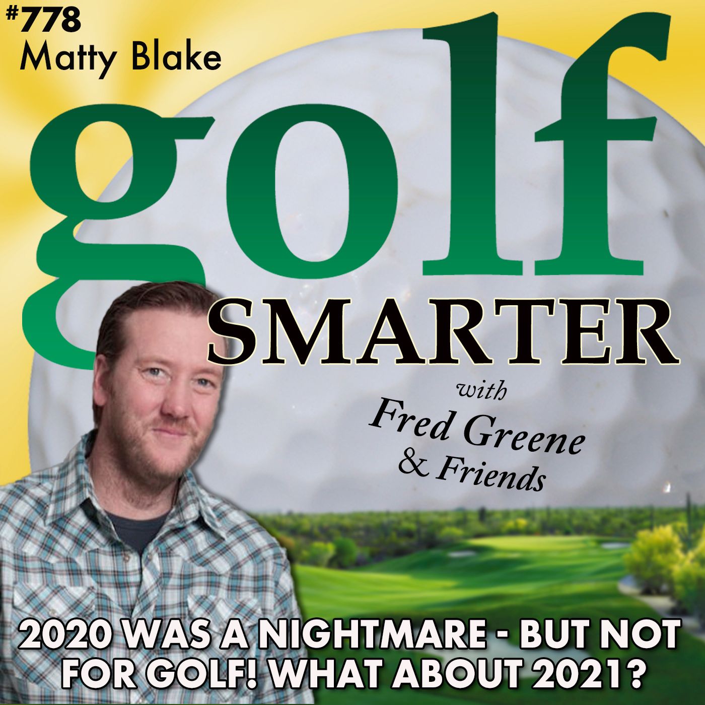 2020 Was a Nightmare - But Not For Golf!! What About 2021? Let's Ask MattyB episode artwork