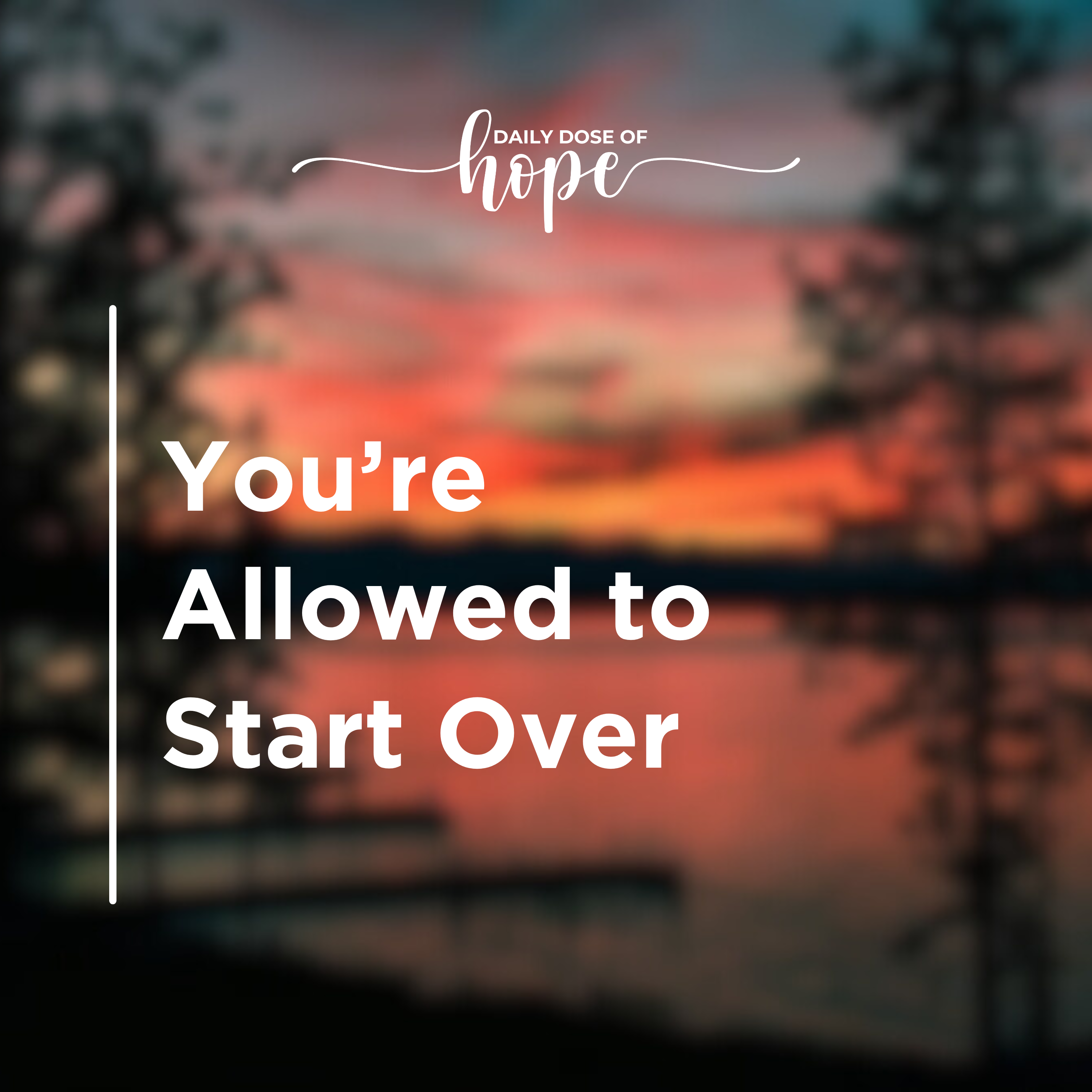 You’re Allowed to Start Over