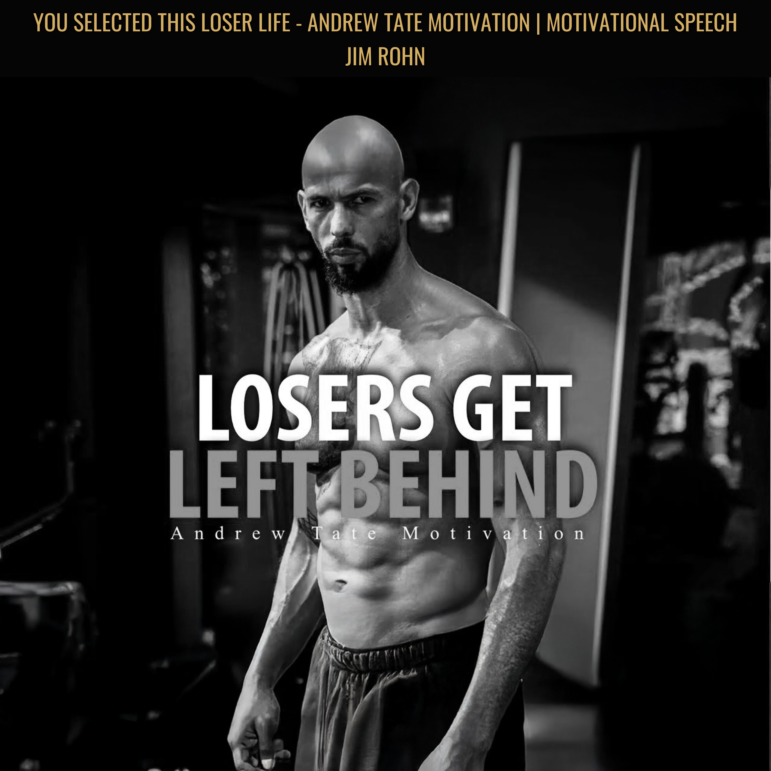 YOU SELECTED THIS LOSER LIFE - Andrew Tate Motivation | Motivational Speech Jim Rohn